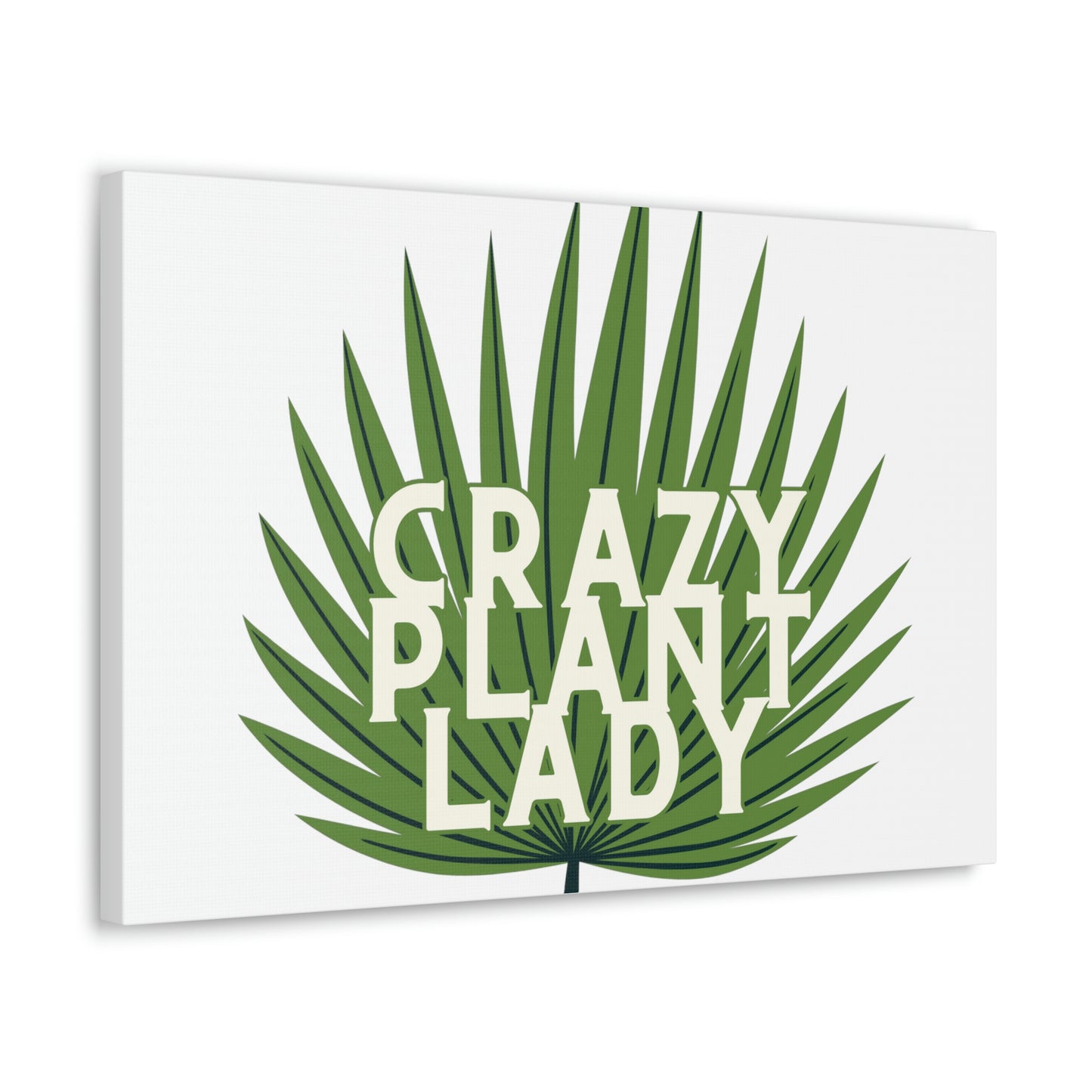 Crazy Plant Lady Canvas Wraps