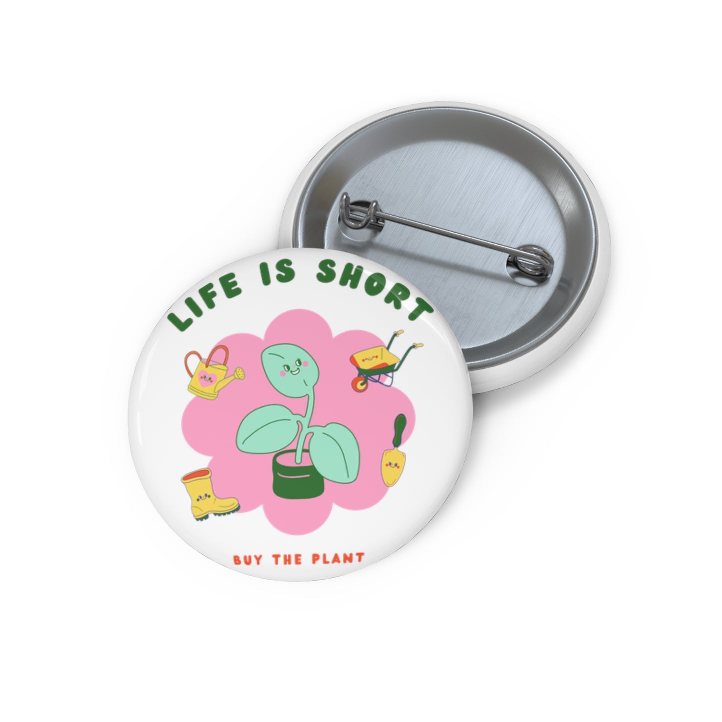 Life is Short Pin Buttons