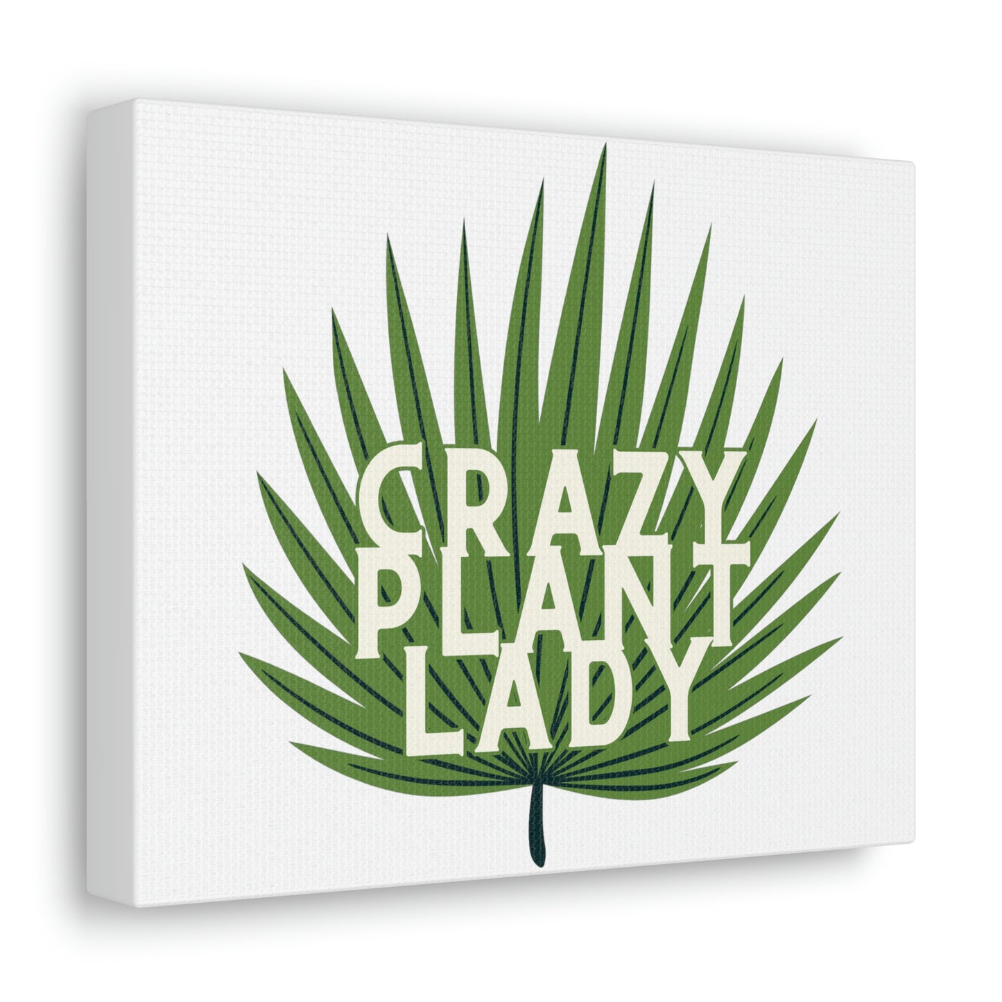 Crazy Plant Lady Canvas Wraps