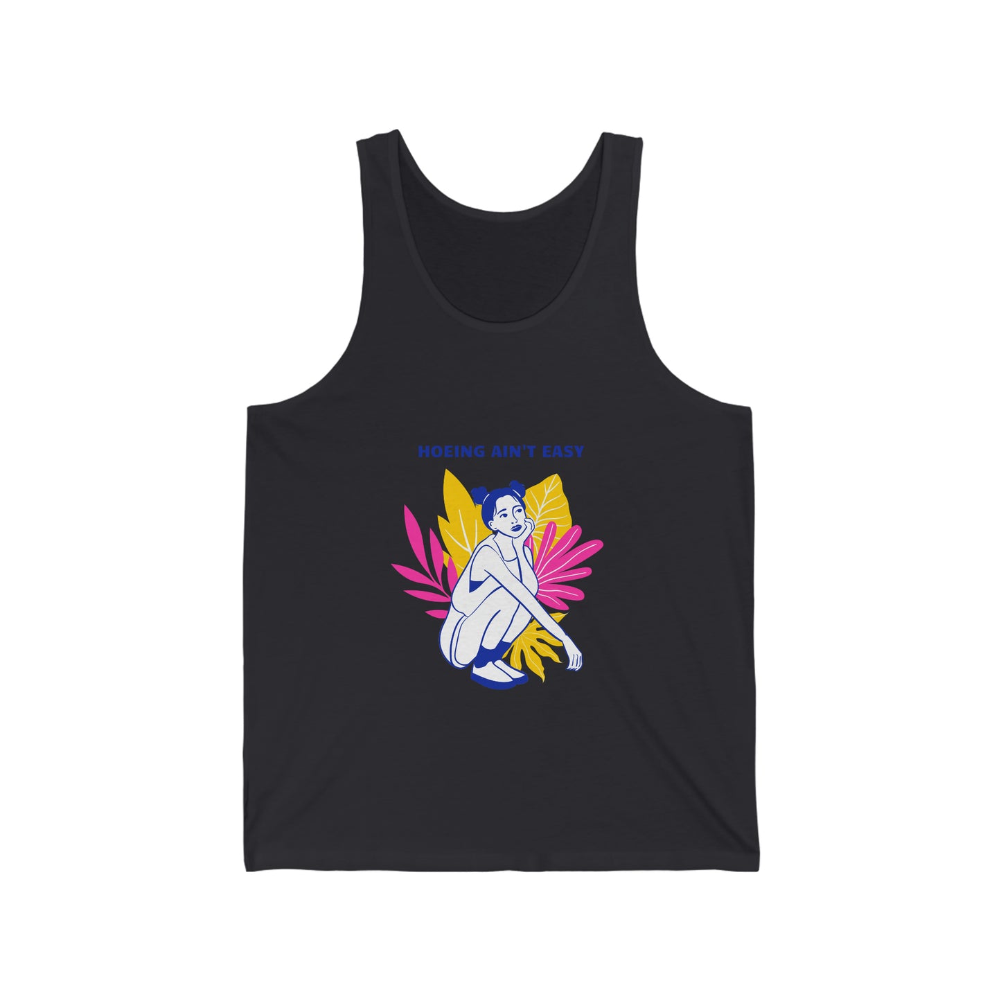 Hoeing Ain't Easy Unisex Jersey Tank