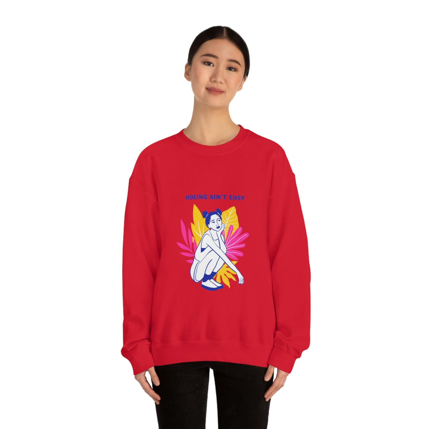 Hoeing Ain't Easy Unisex Crewneck
