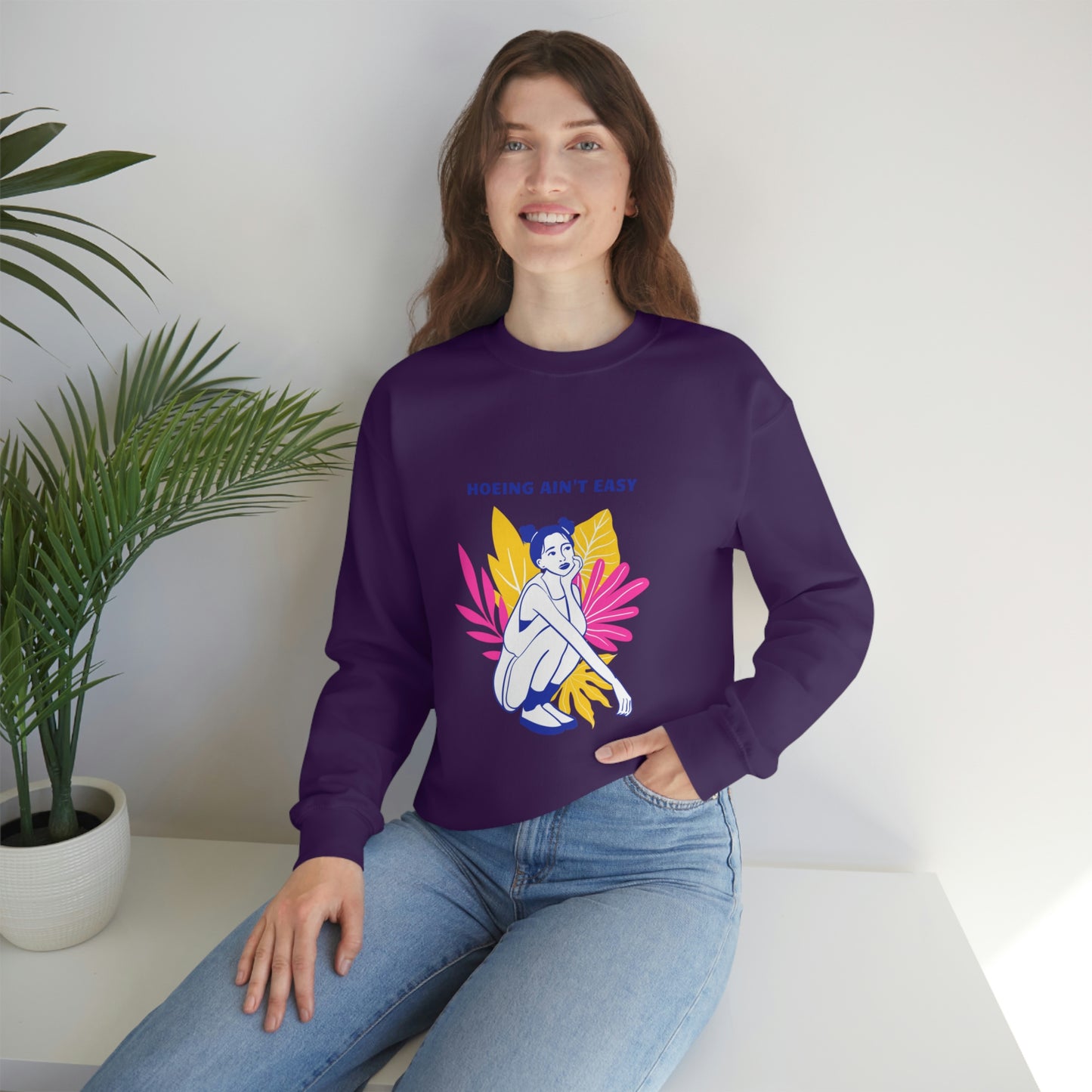 Hoeing Ain't Easy Unisex Crewneck