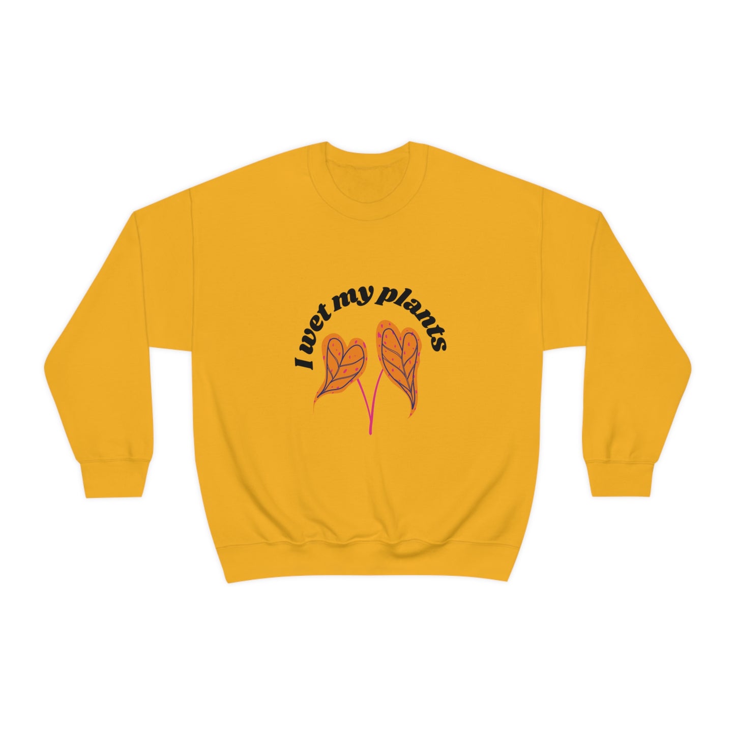 I Wet My Plants Unisex Crewneck
