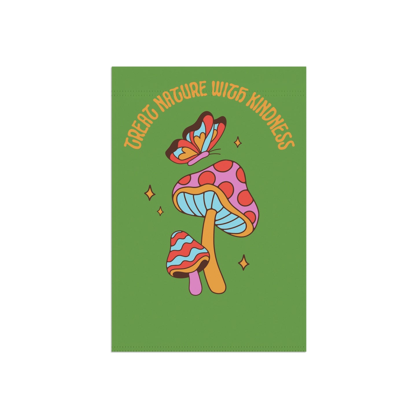 Treat Nature With Kindness Garden Banner