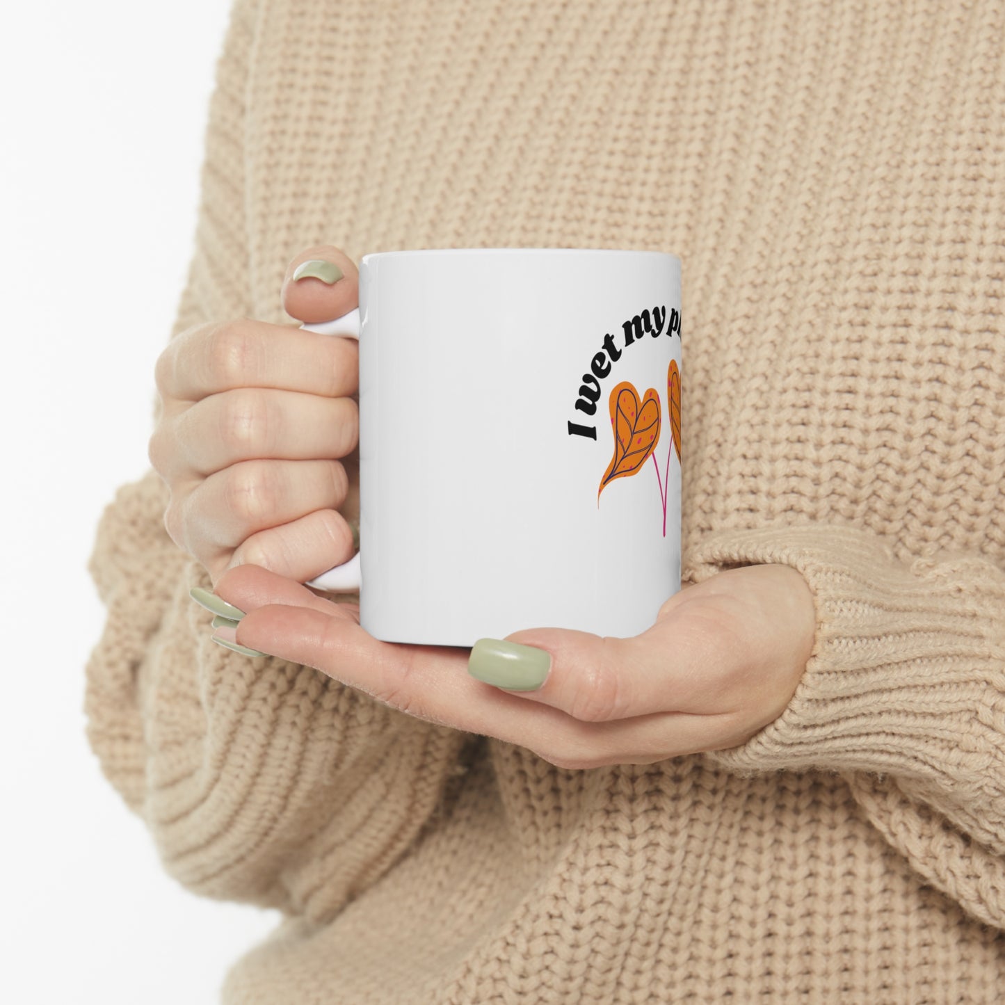 I Wet My Plants Ceramic Mug