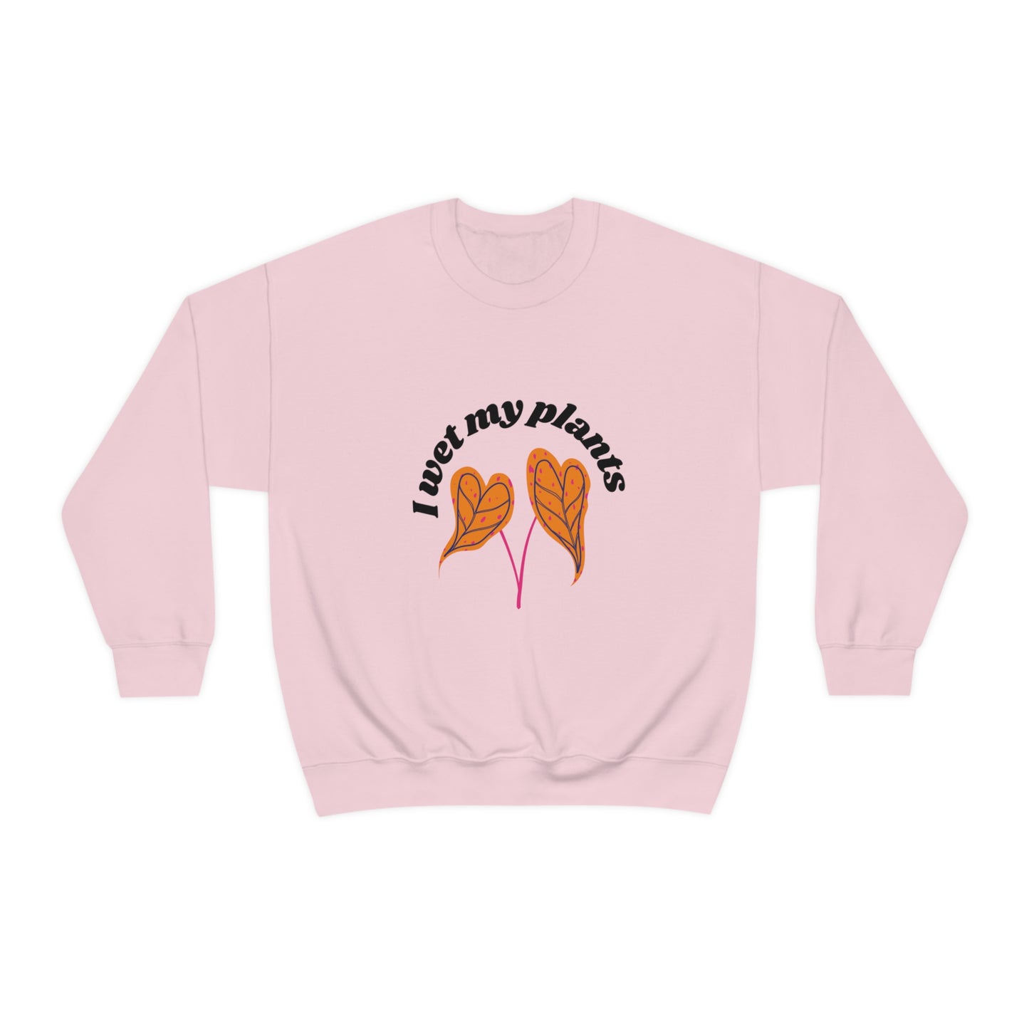 I Wet My Plants Unisex Crewneck