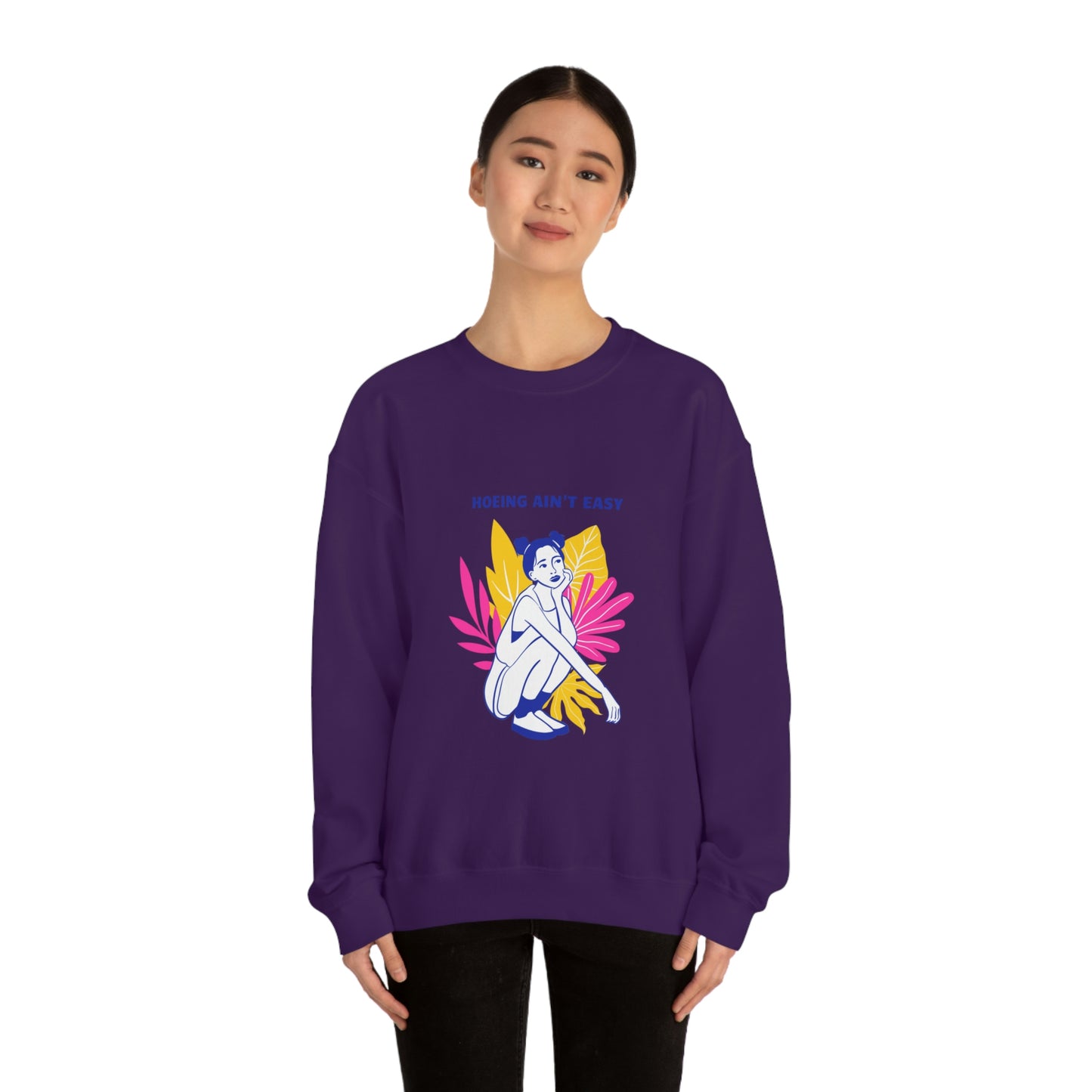 Hoeing Ain't Easy Unisex Crewneck