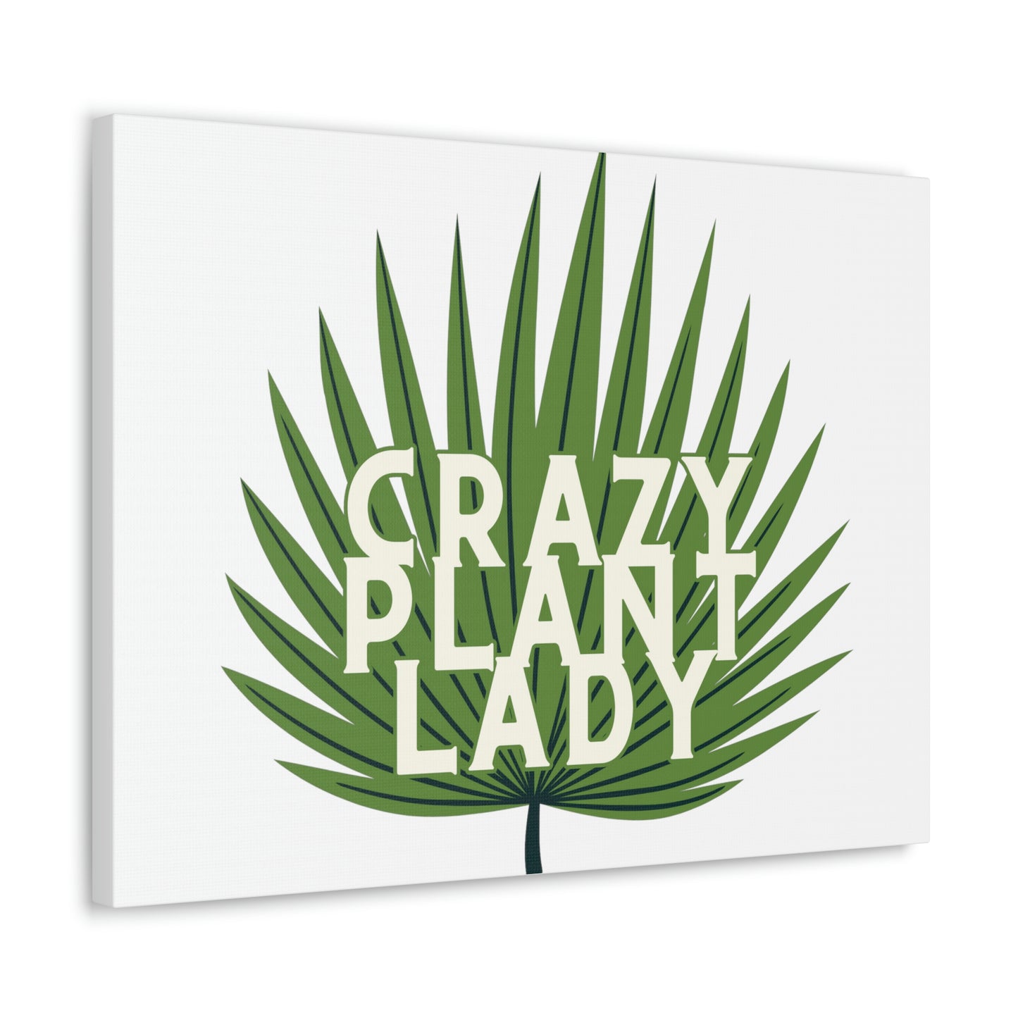 Crazy Plant Lady Canvas Wraps