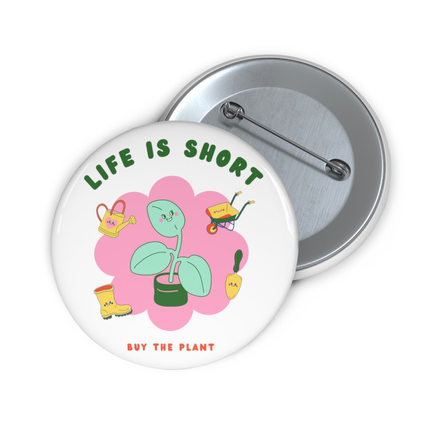 Life is Short Pin Buttons