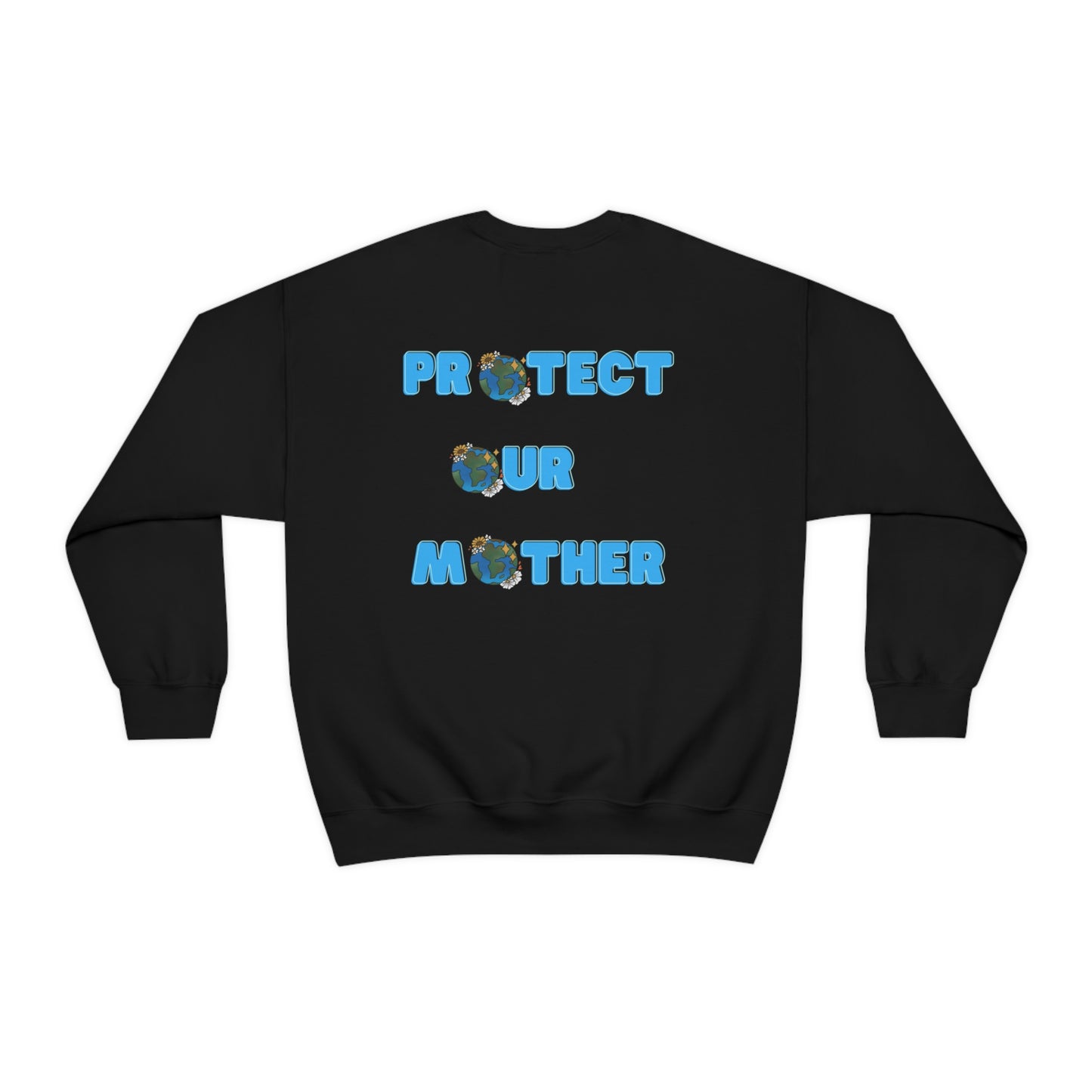 Protect Our Mother Unisex Crewneck