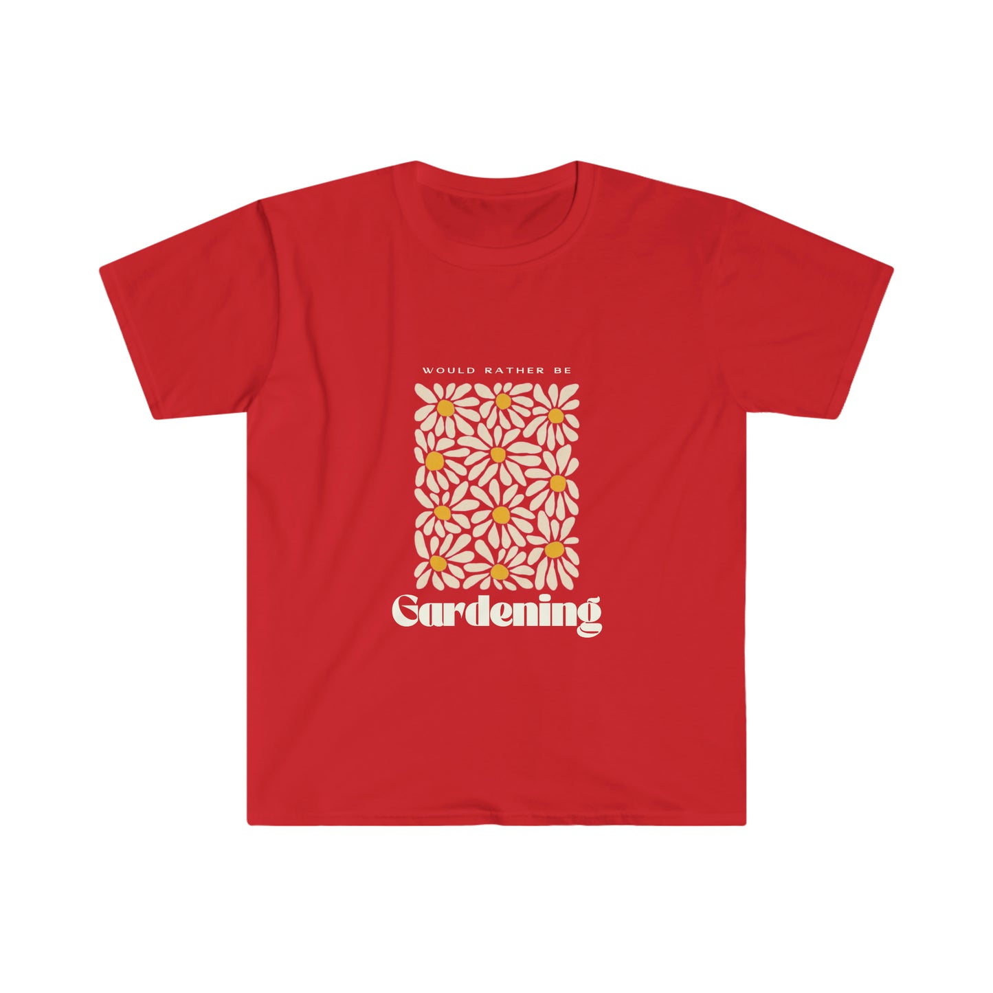 Would Rather Be Gardening Unisex Softstyle T-Shirt