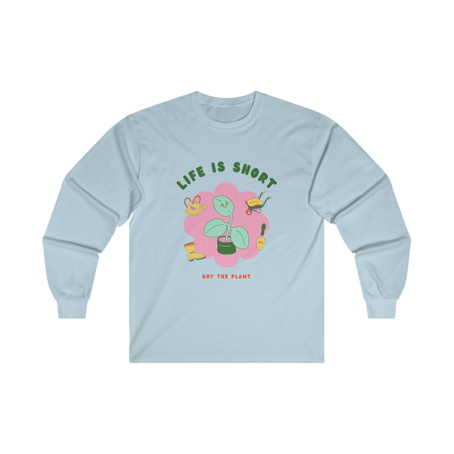 Life Is Short Cotton Long Sleeve