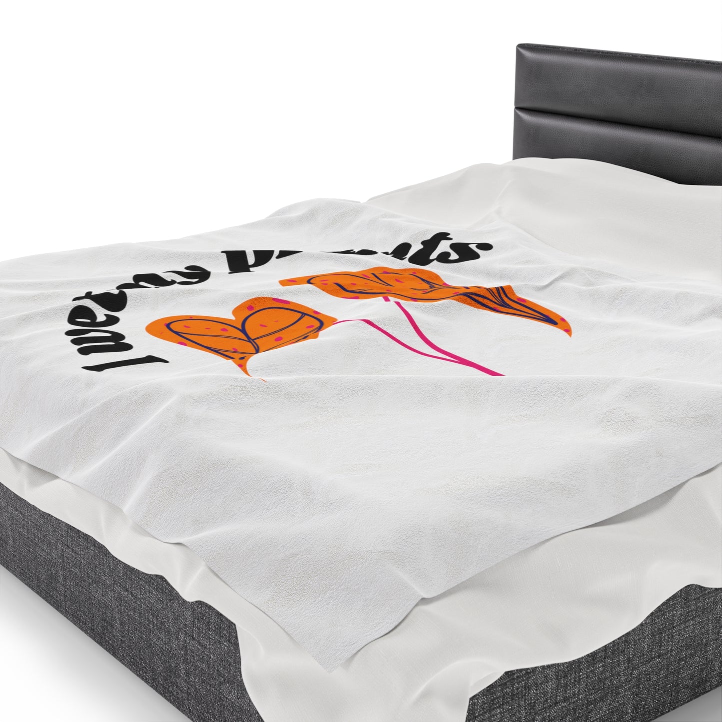 I Wet My Plants Velveteen Plush Blanket