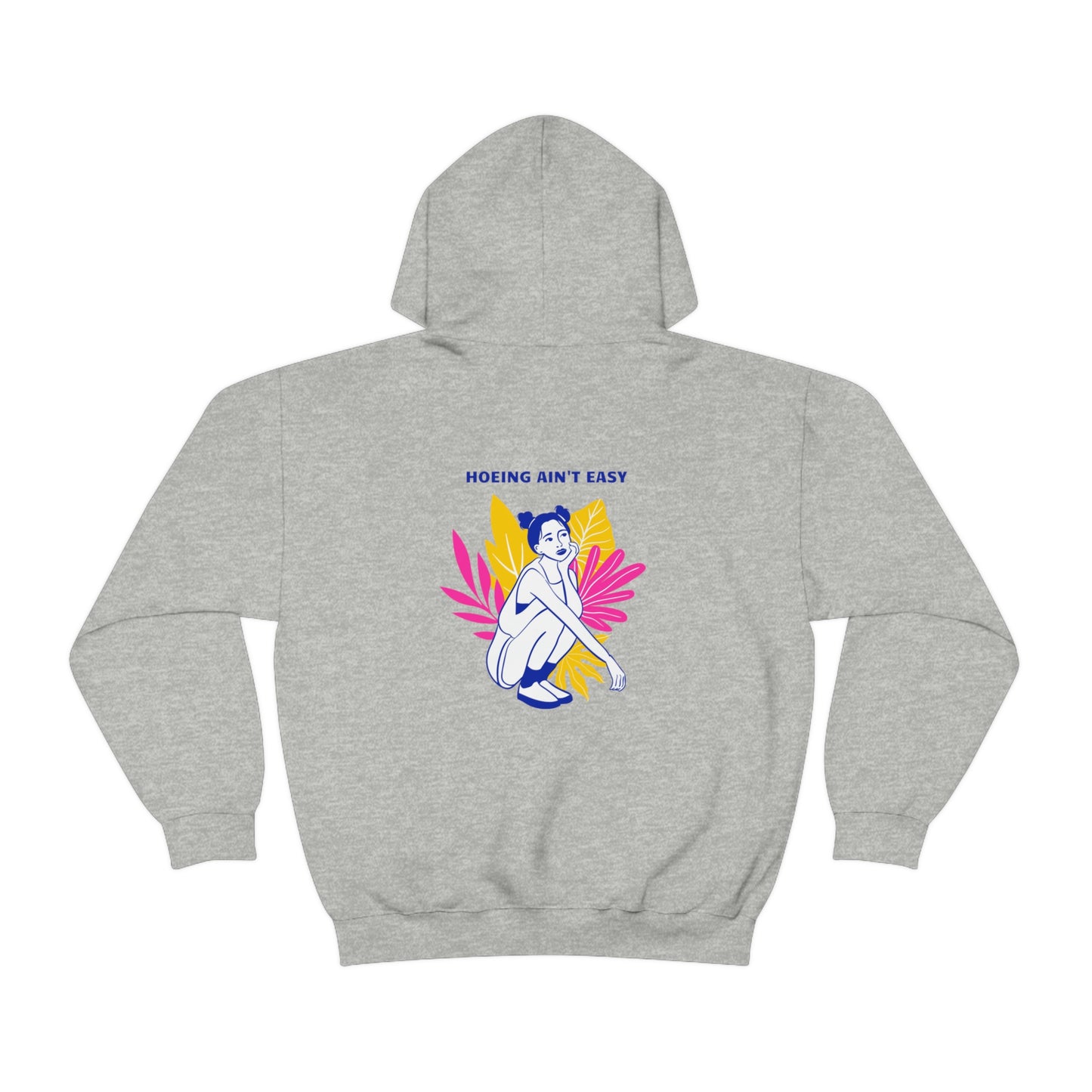 Hoeing Ain't Easy Unisex Sweatshirt
