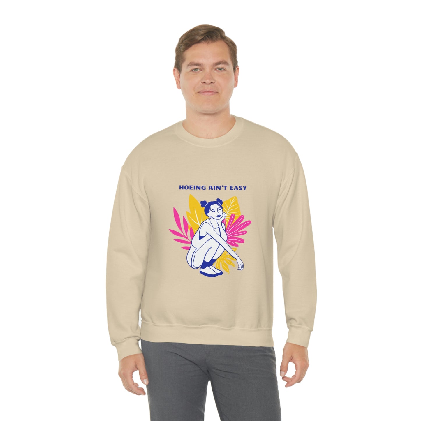 Hoeing Ain't Easy Unisex Crewneck