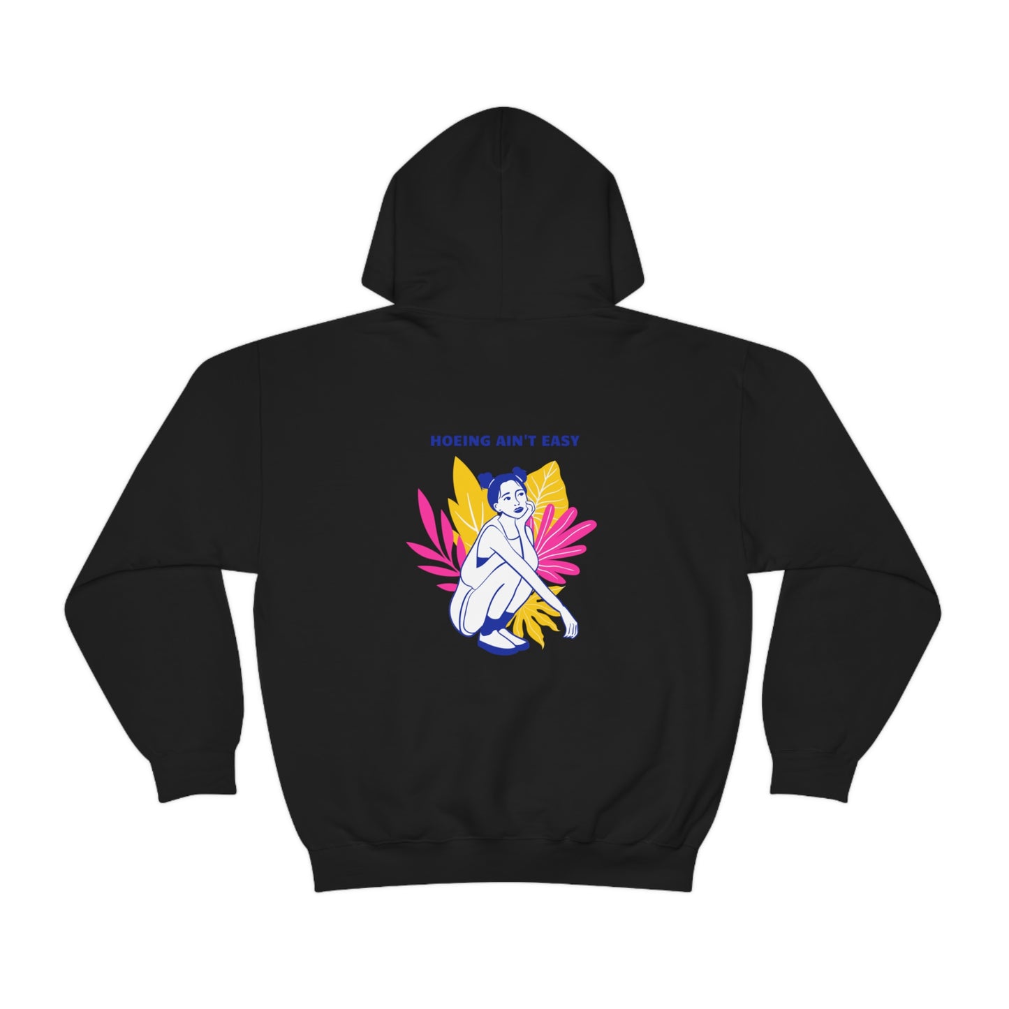 Hoeing Ain't Easy Unisex Sweatshirt