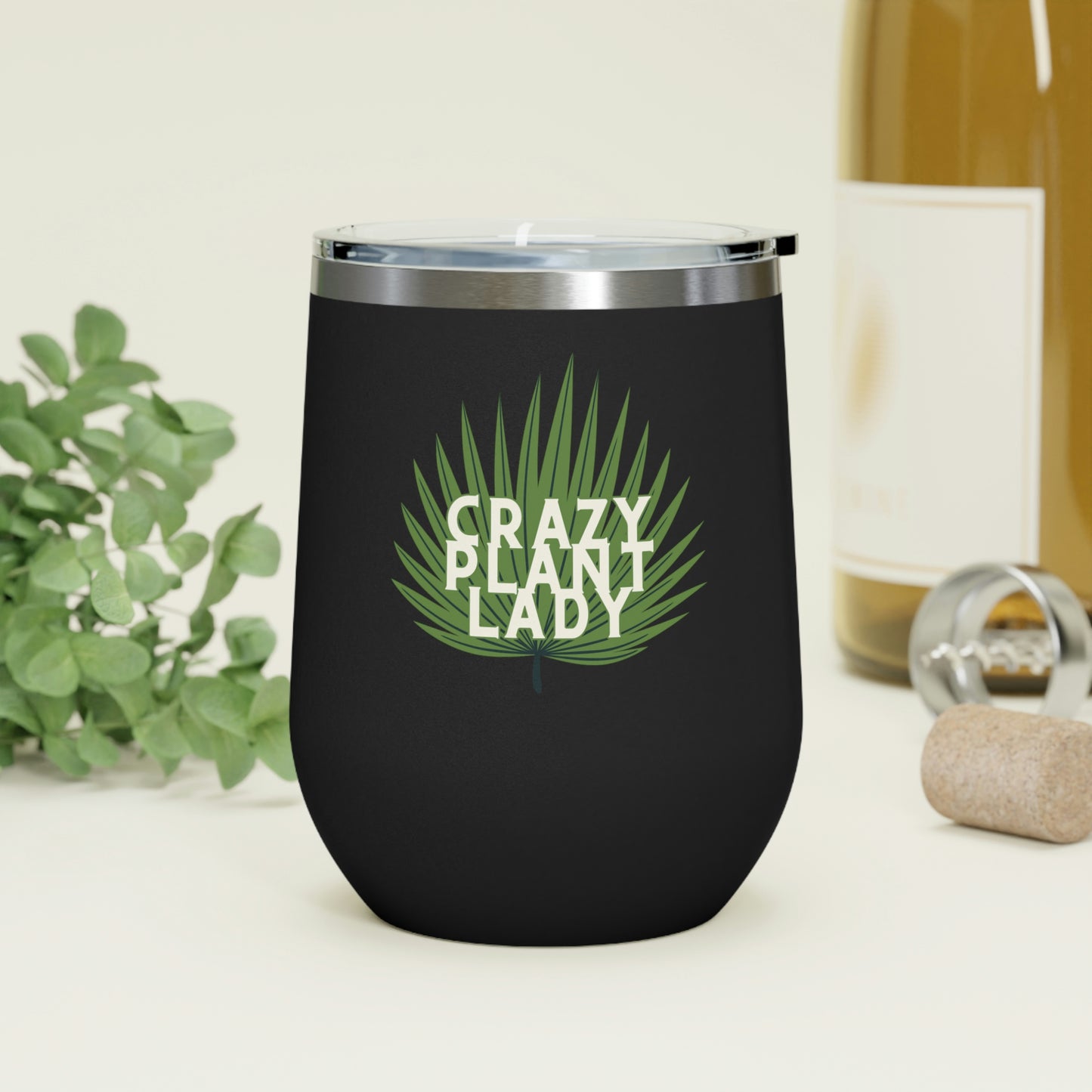 Crazy Plant Lady Insulated Wine Tumbler