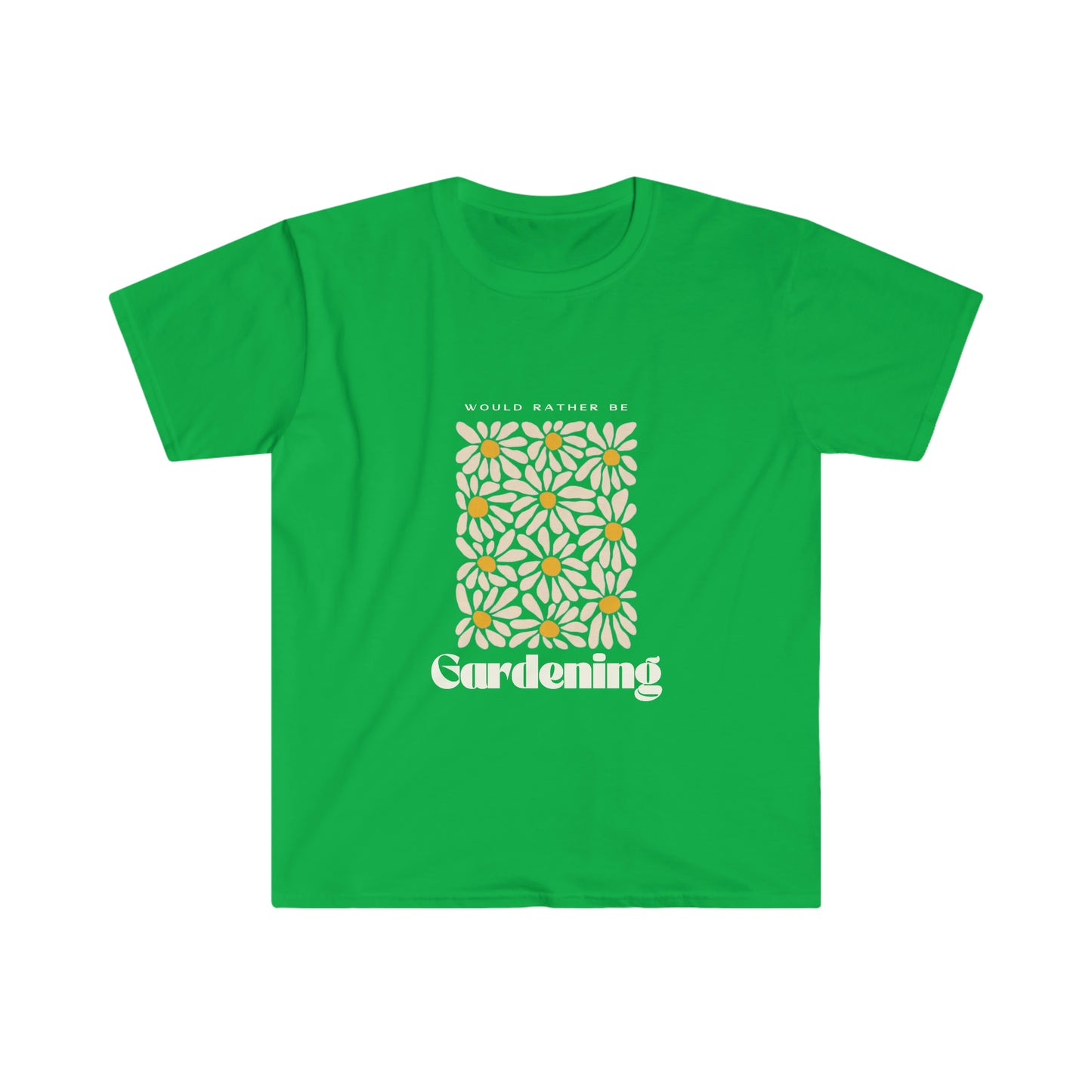 Would Rather Be Gardening Unisex Softstyle T-Shirt