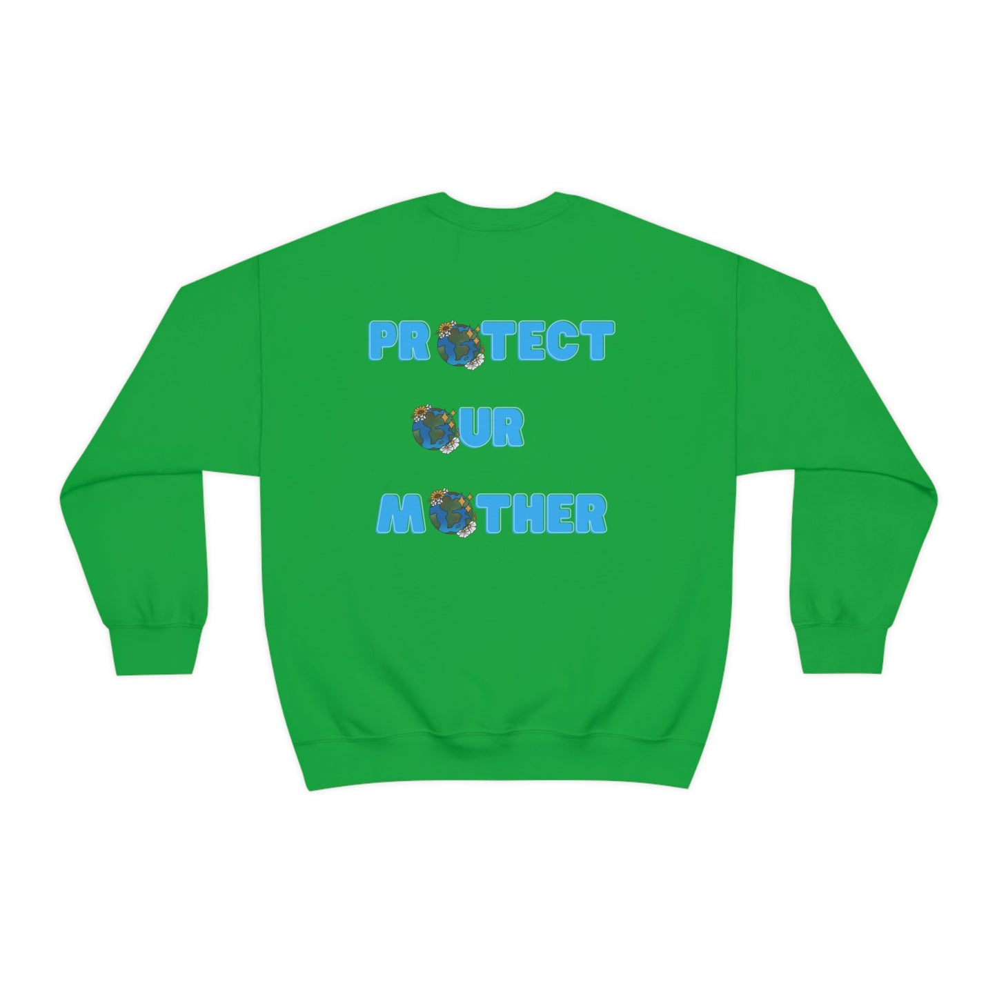 Protect Our Mother Unisex Crewneck