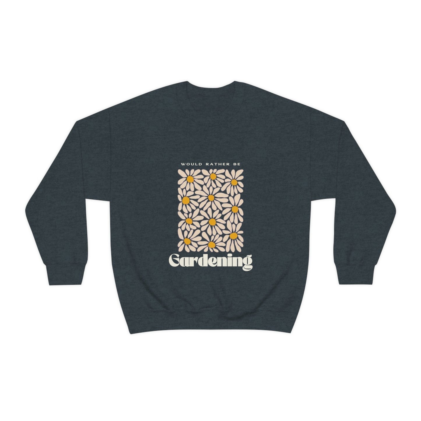 Would Rather Be Gardening Unisex Crewneck
