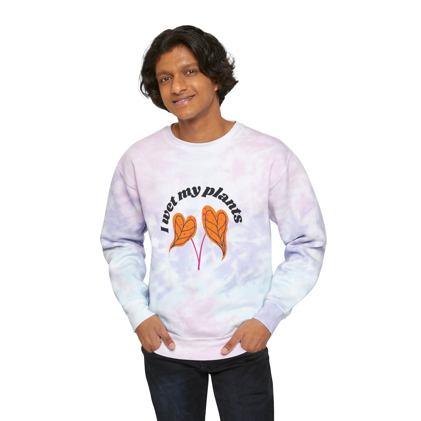 I Wet My Plants Tie-Dye Crewneck