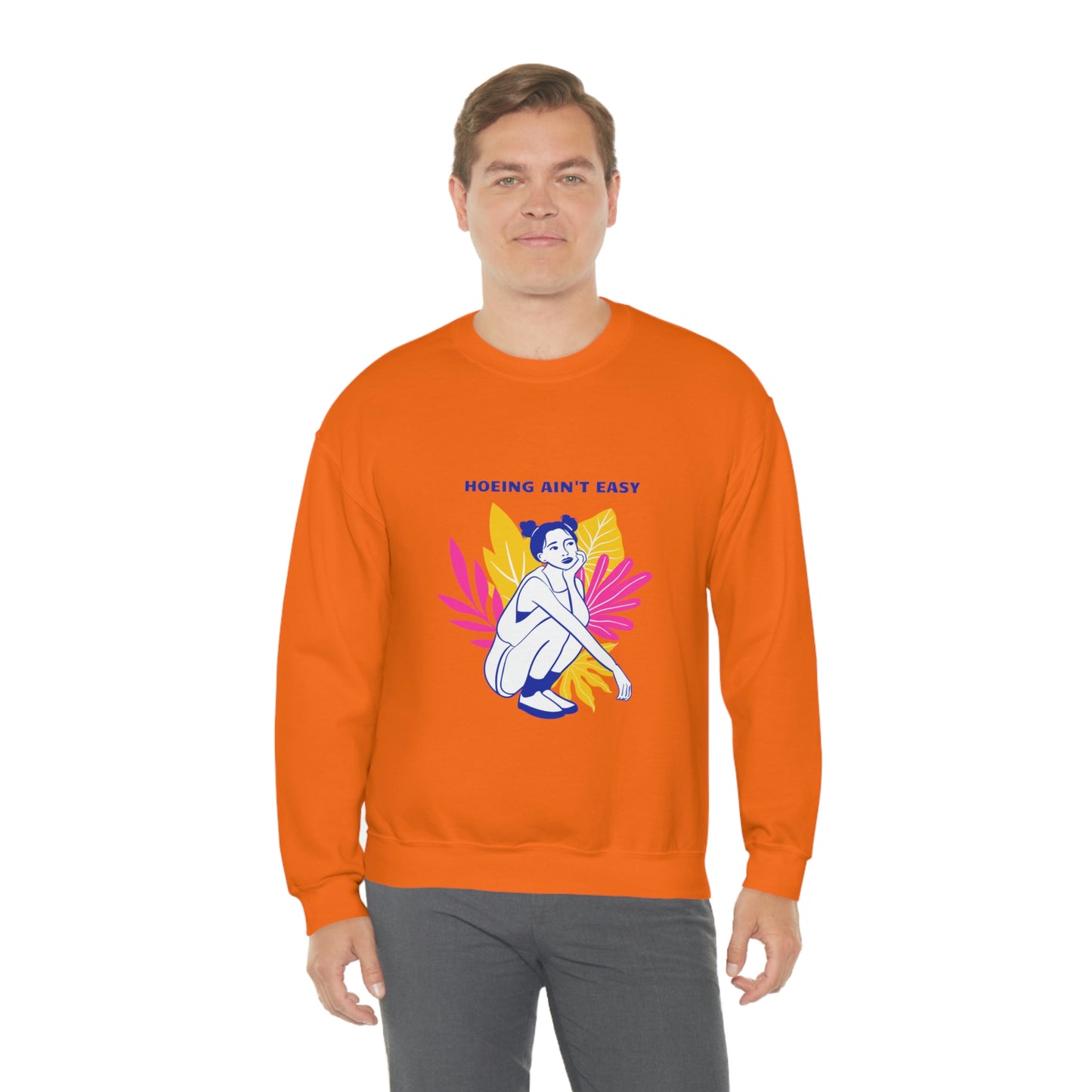 Hoeing Ain't Easy Unisex Crewneck