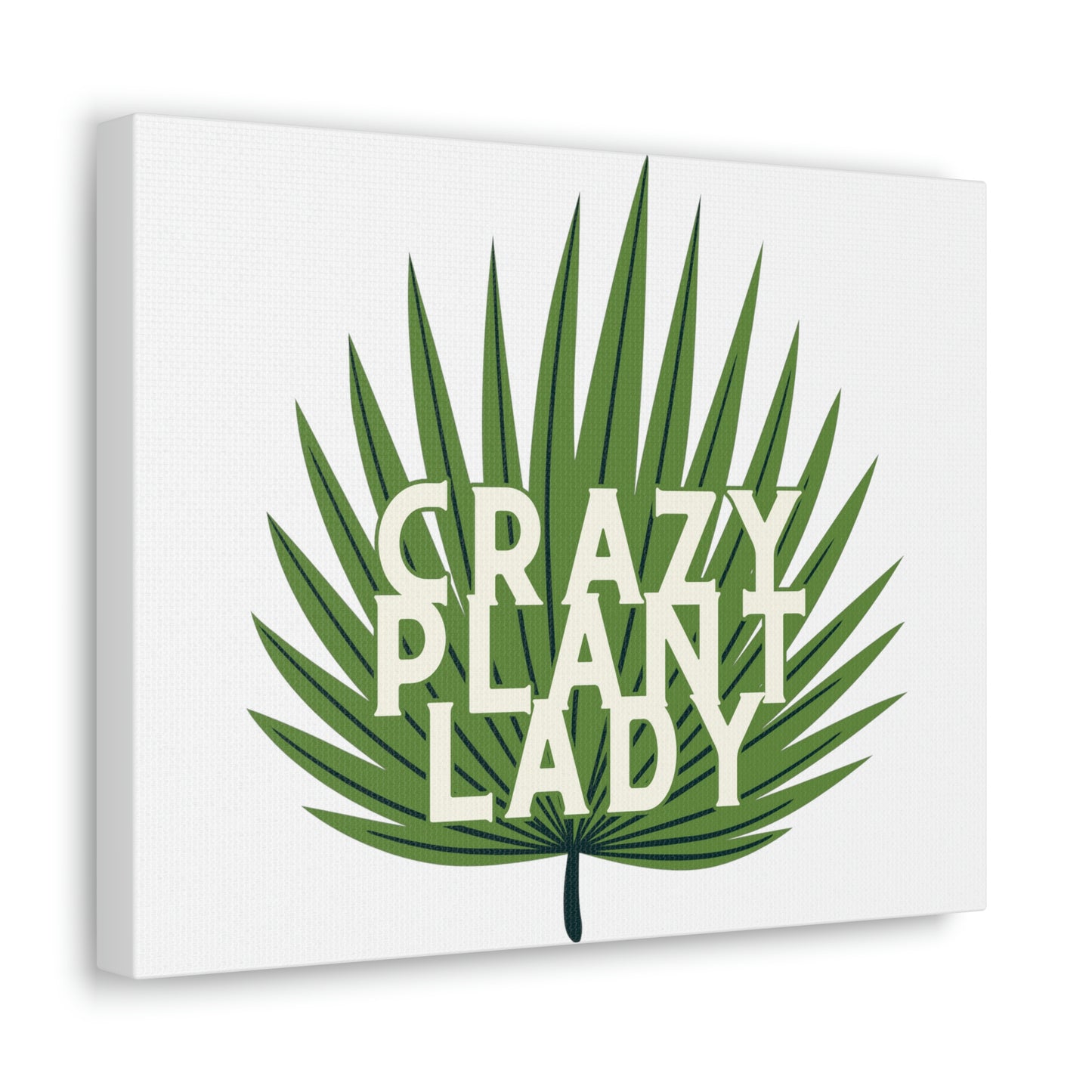 Crazy Plant Lady Canvas Wraps