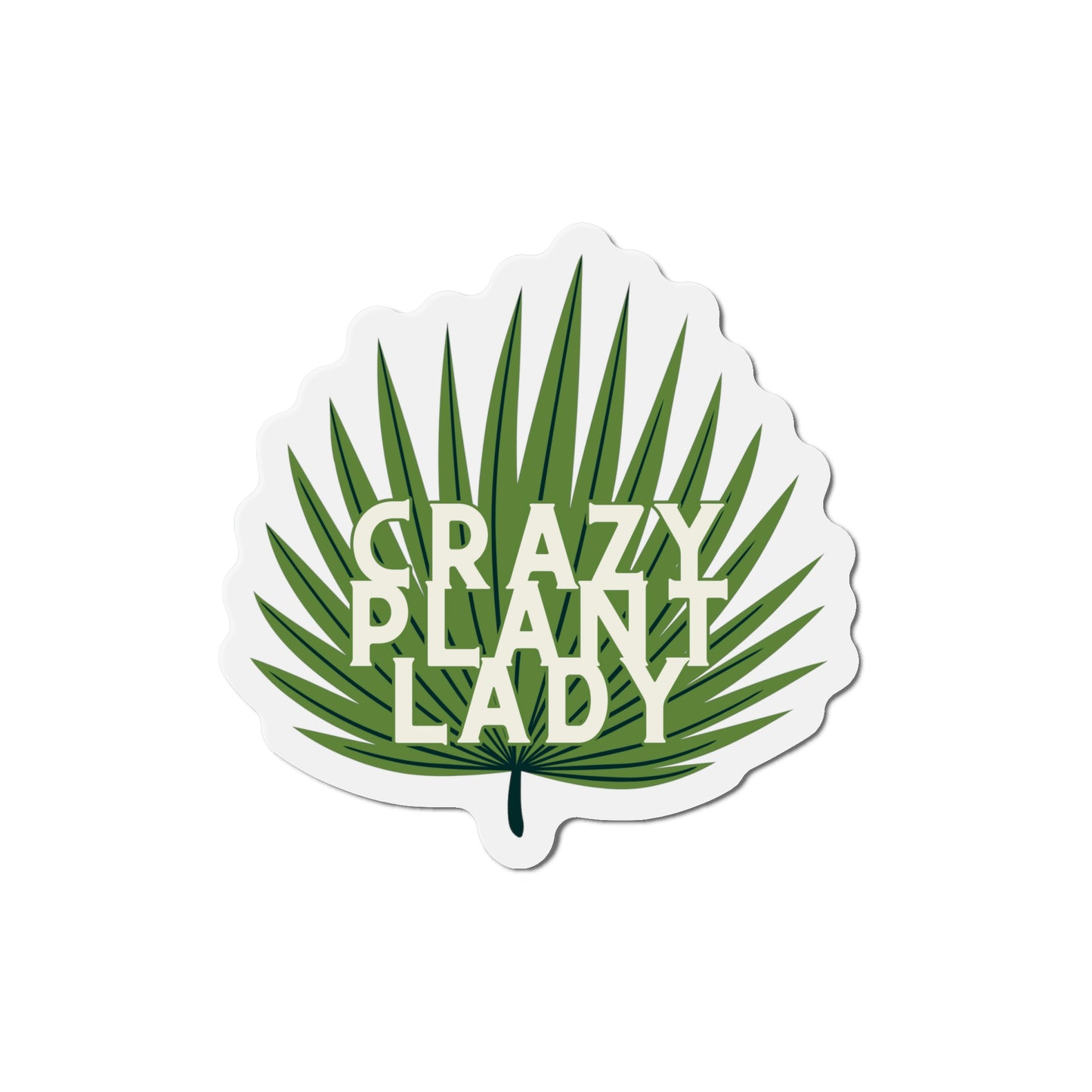 Crazy Plant Lady Magnets