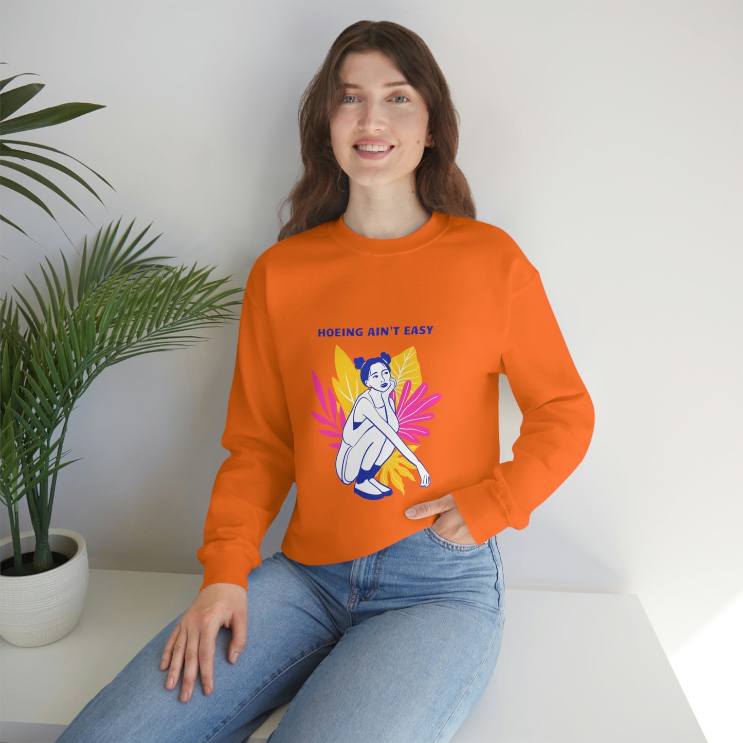Hoeing Ain't Easy Unisex Crewneck