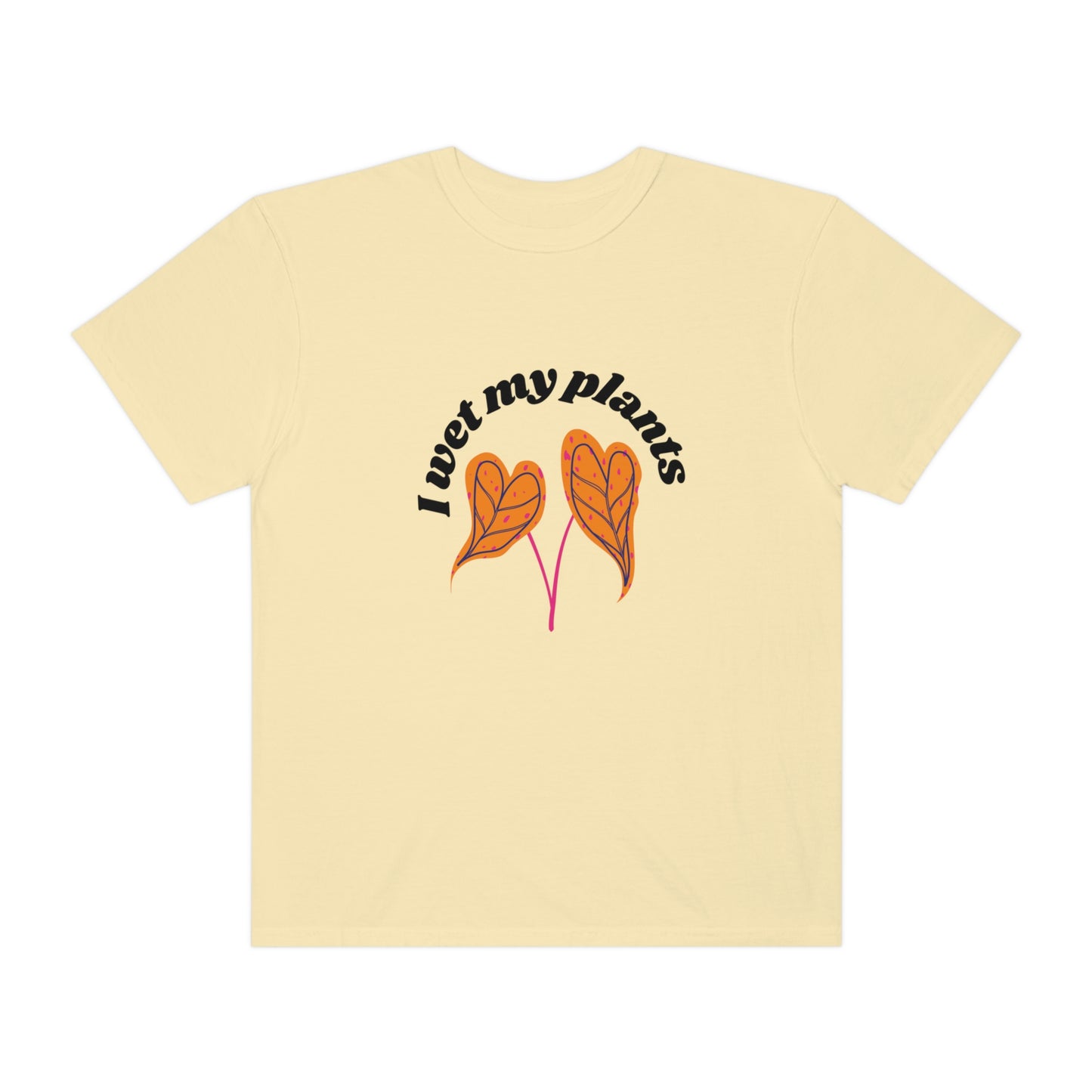I Wet My Plants Unisex T-shirt