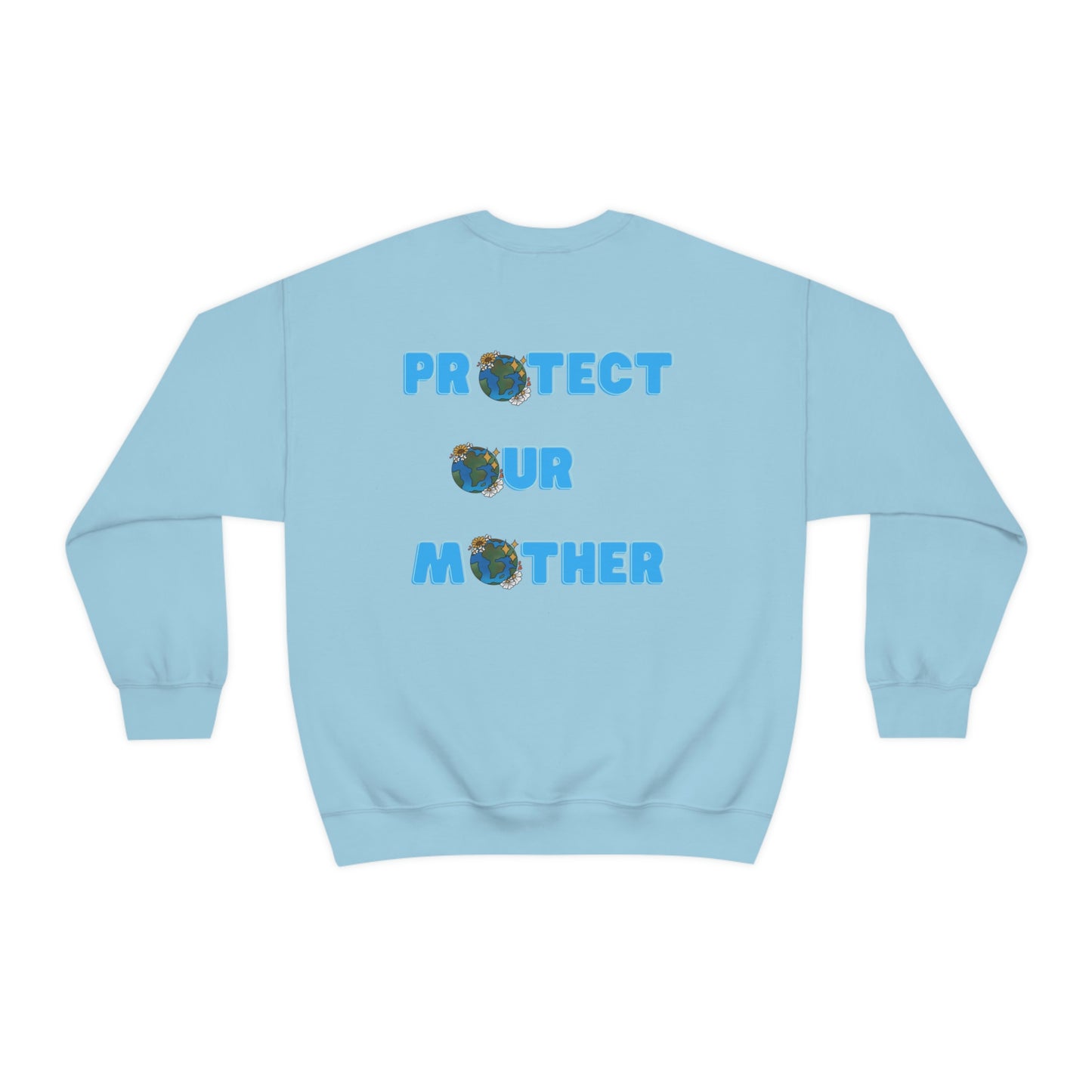 Protect Our Mother Unisex Crewneck