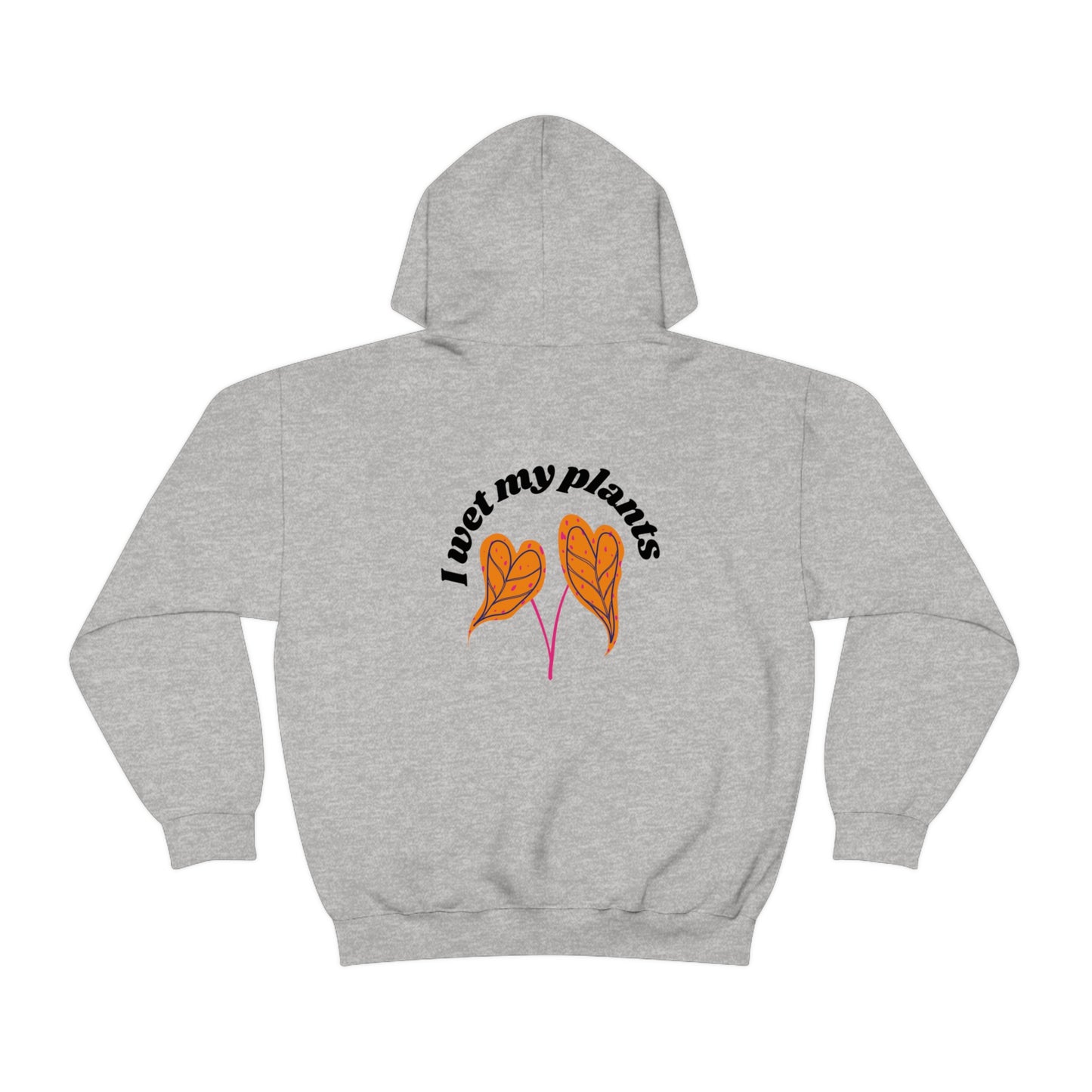 I Wet My Plants Unisex Sweatshirt