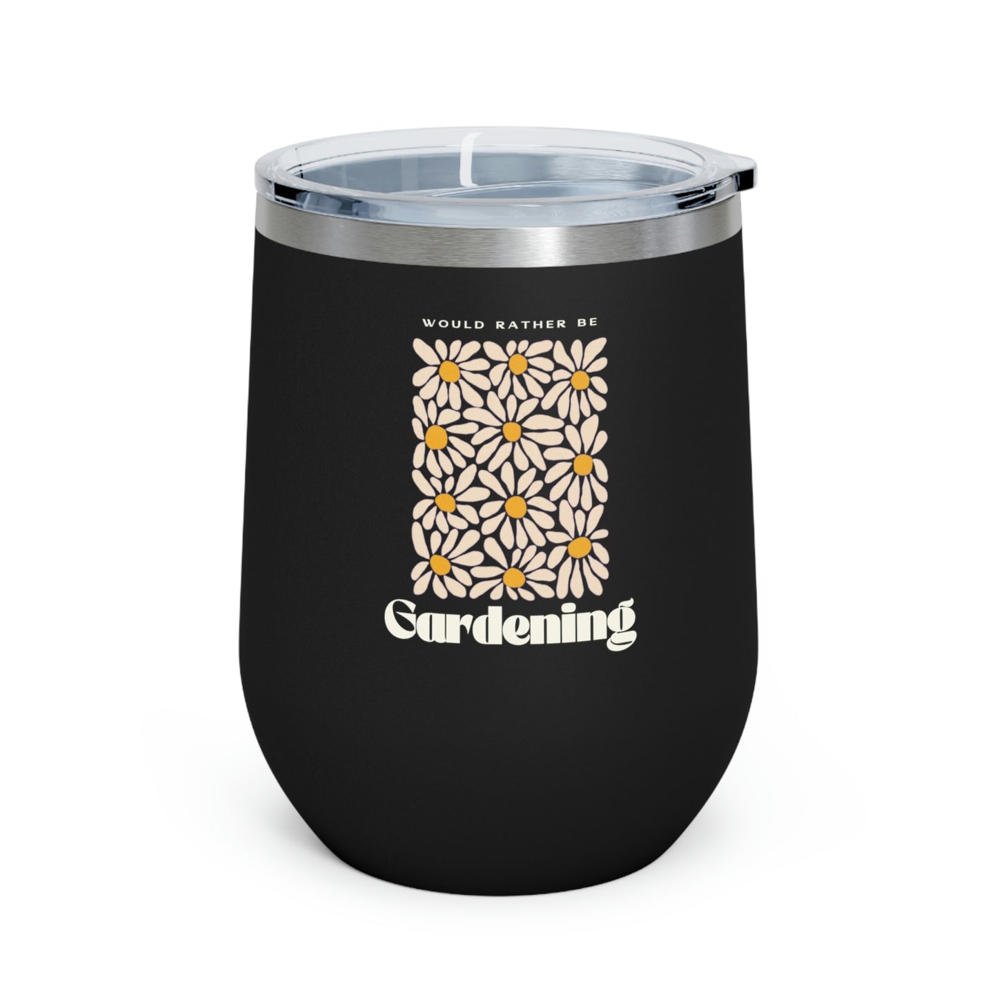 Rather Be Gardening Insulated Wine Tumbler