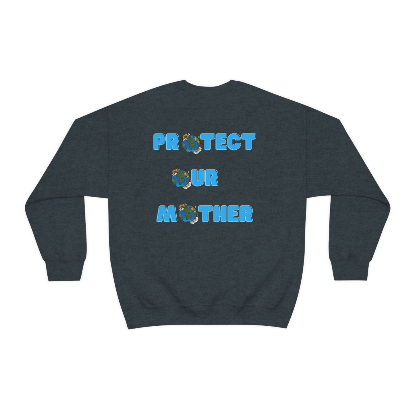 Protect Our Mother Unisex Crewneck