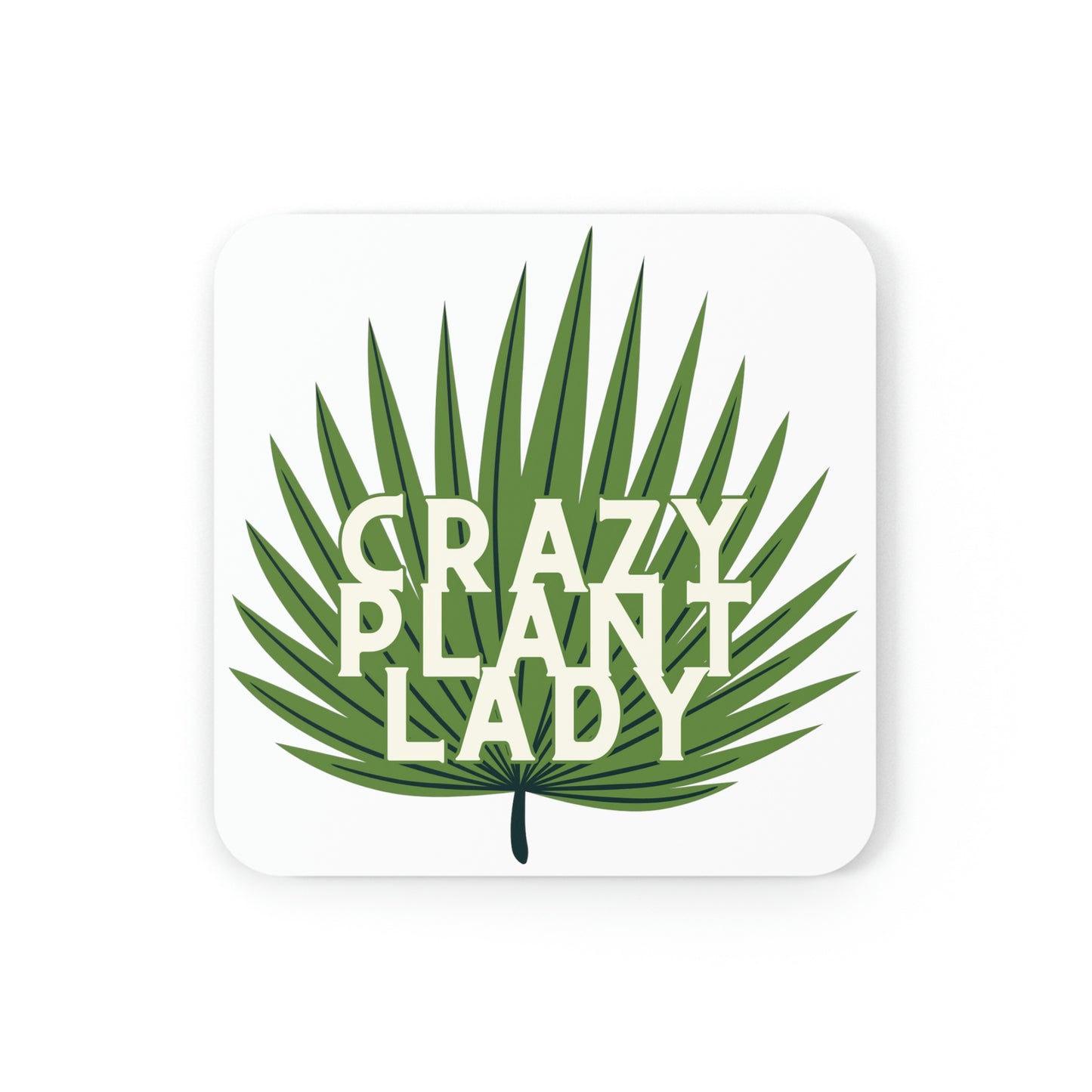 Crazy Plant Lady Cork Back Coaster