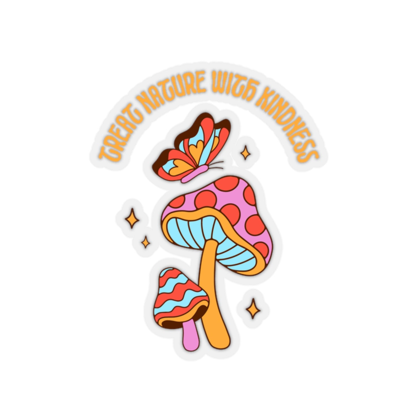 Treat Nature With Kindness Stickers