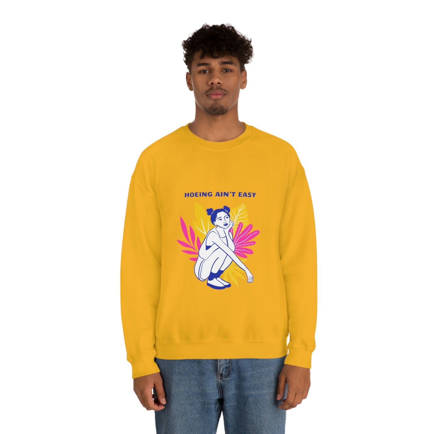 Hoeing Ain't Easy Unisex Crewneck