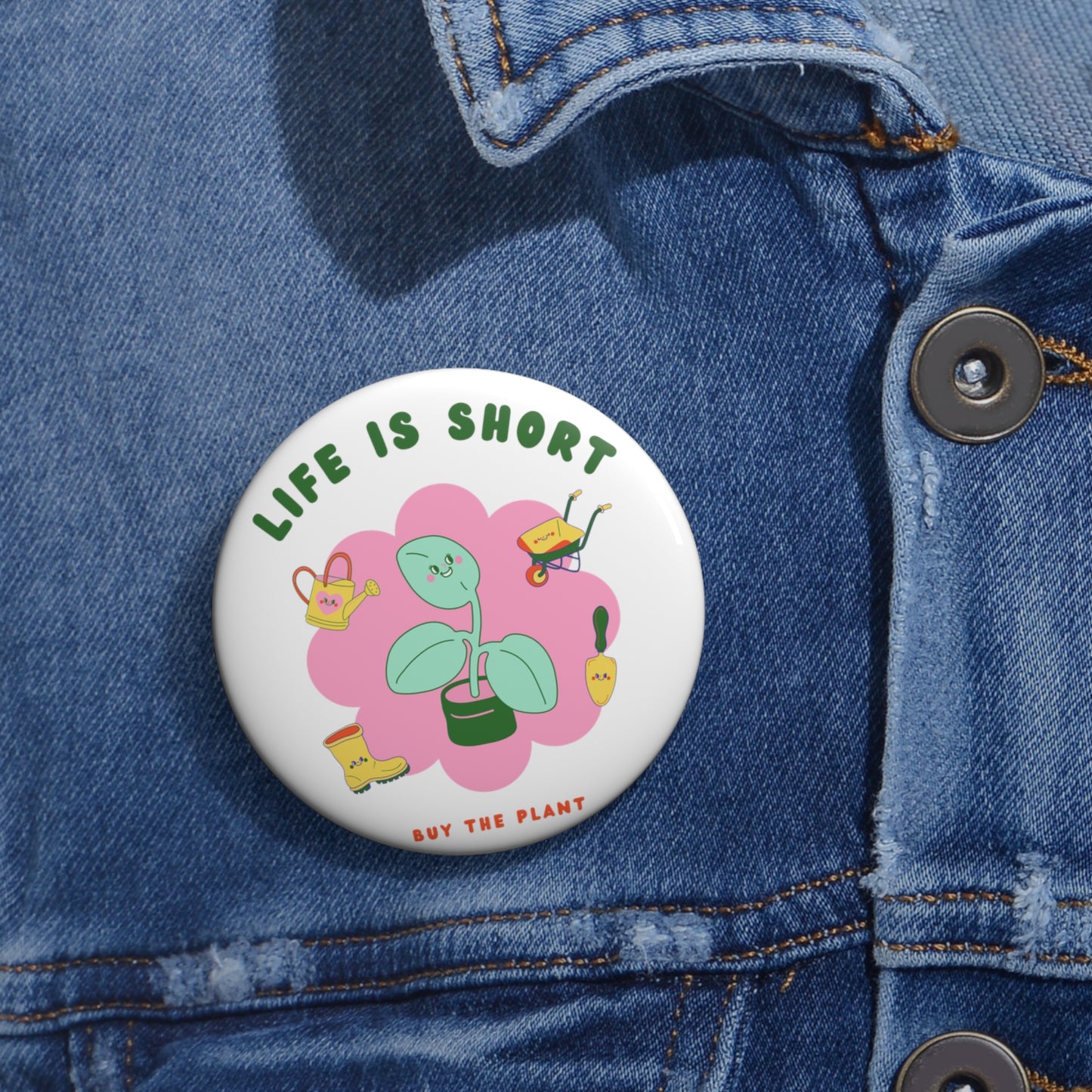Life is Short Pin Buttons