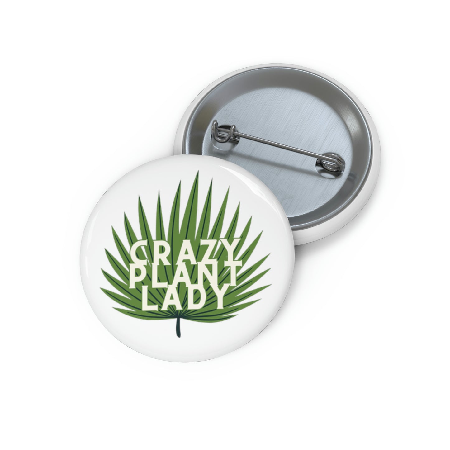 Crazy Plant Lady Pin Button