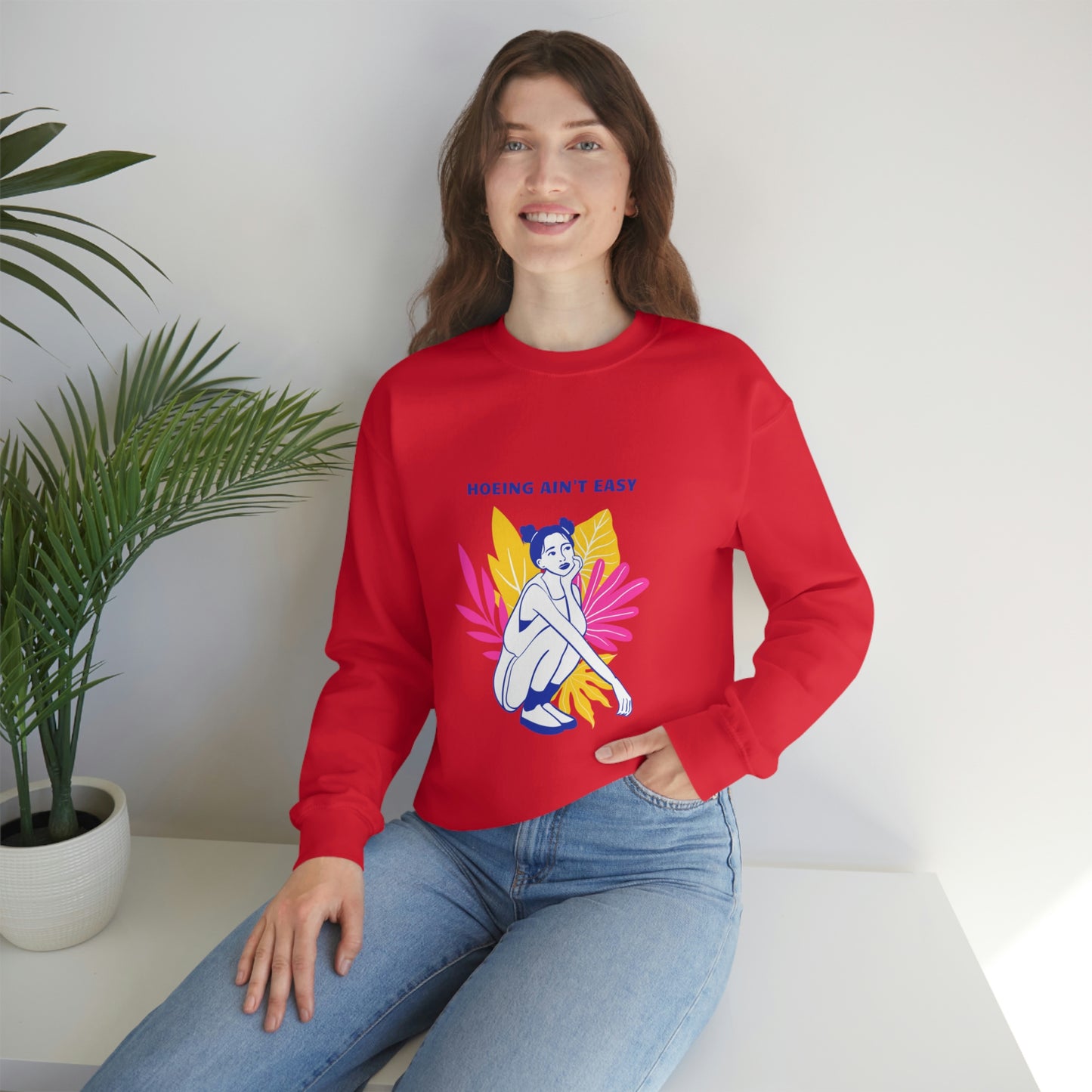 Hoeing Ain't Easy Unisex Crewneck