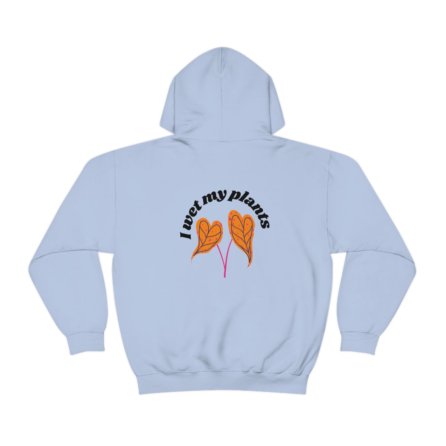 I Wet My Plants Unisex Sweatshirt