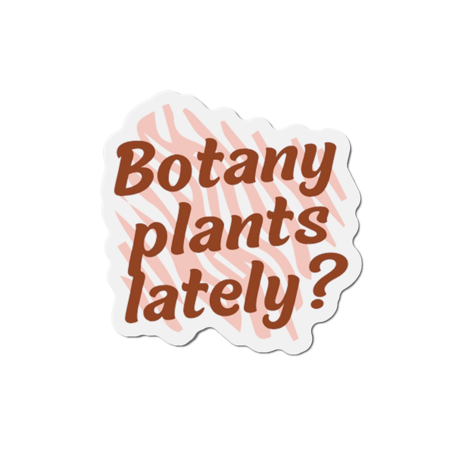 Botany Magnets