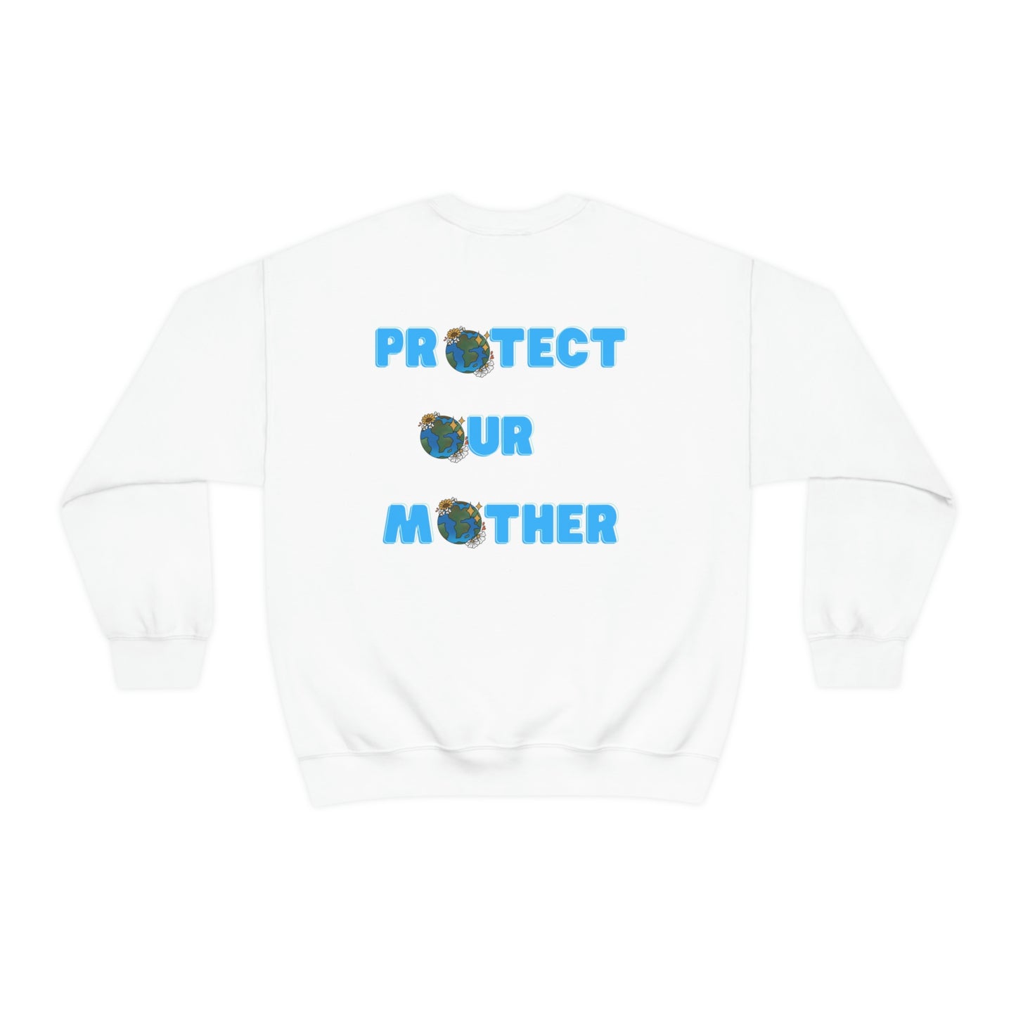 Protect Our Mother Unisex Crewneck