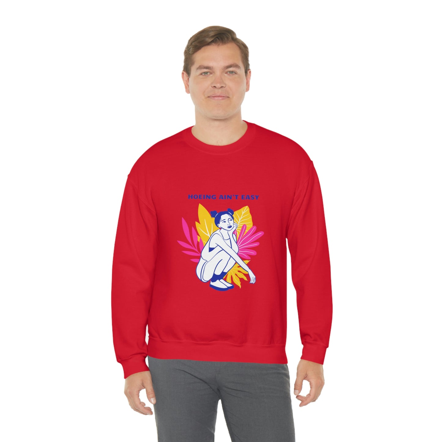 Hoeing Ain't Easy Unisex Crewneck