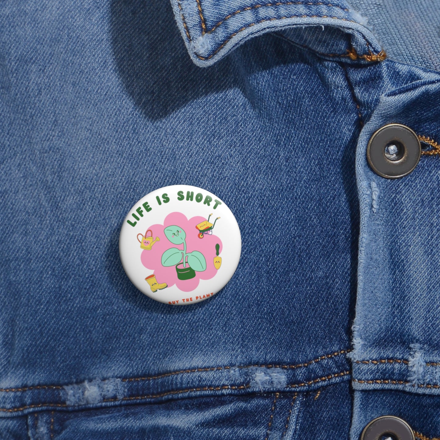 Life is Short Pin Buttons