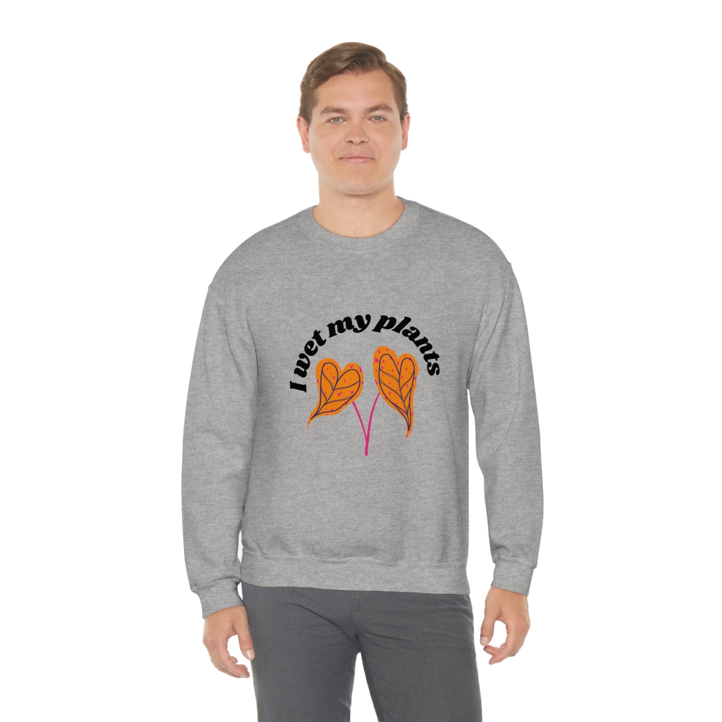 I Wet My Plants Unisex Crewneck