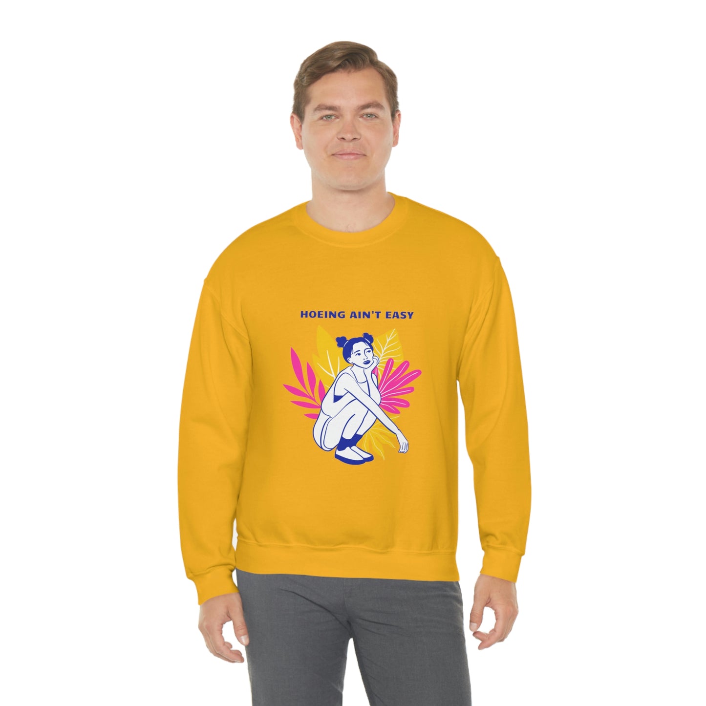 Hoeing Ain't Easy Unisex Crewneck