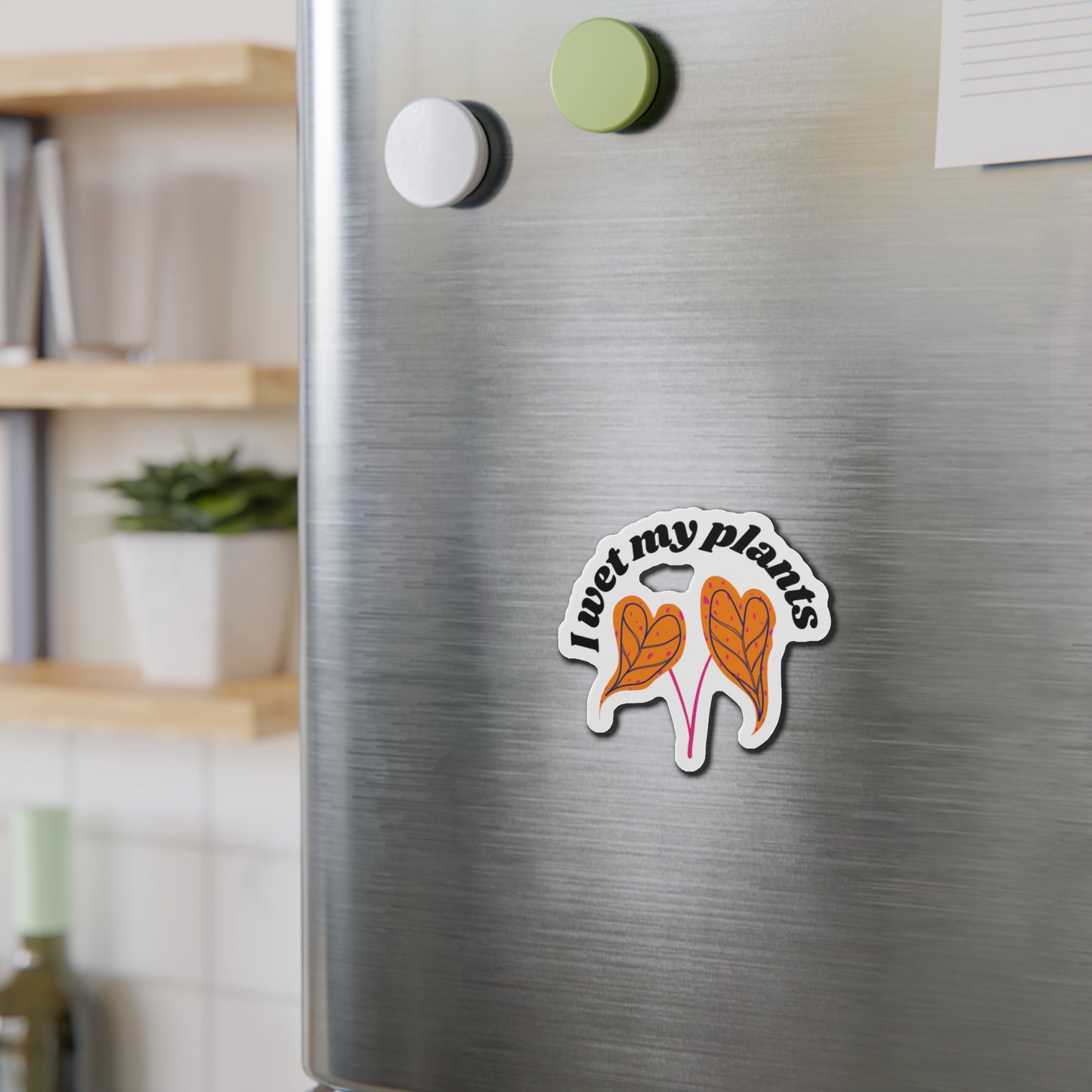 I Wet My Plants Magnets
