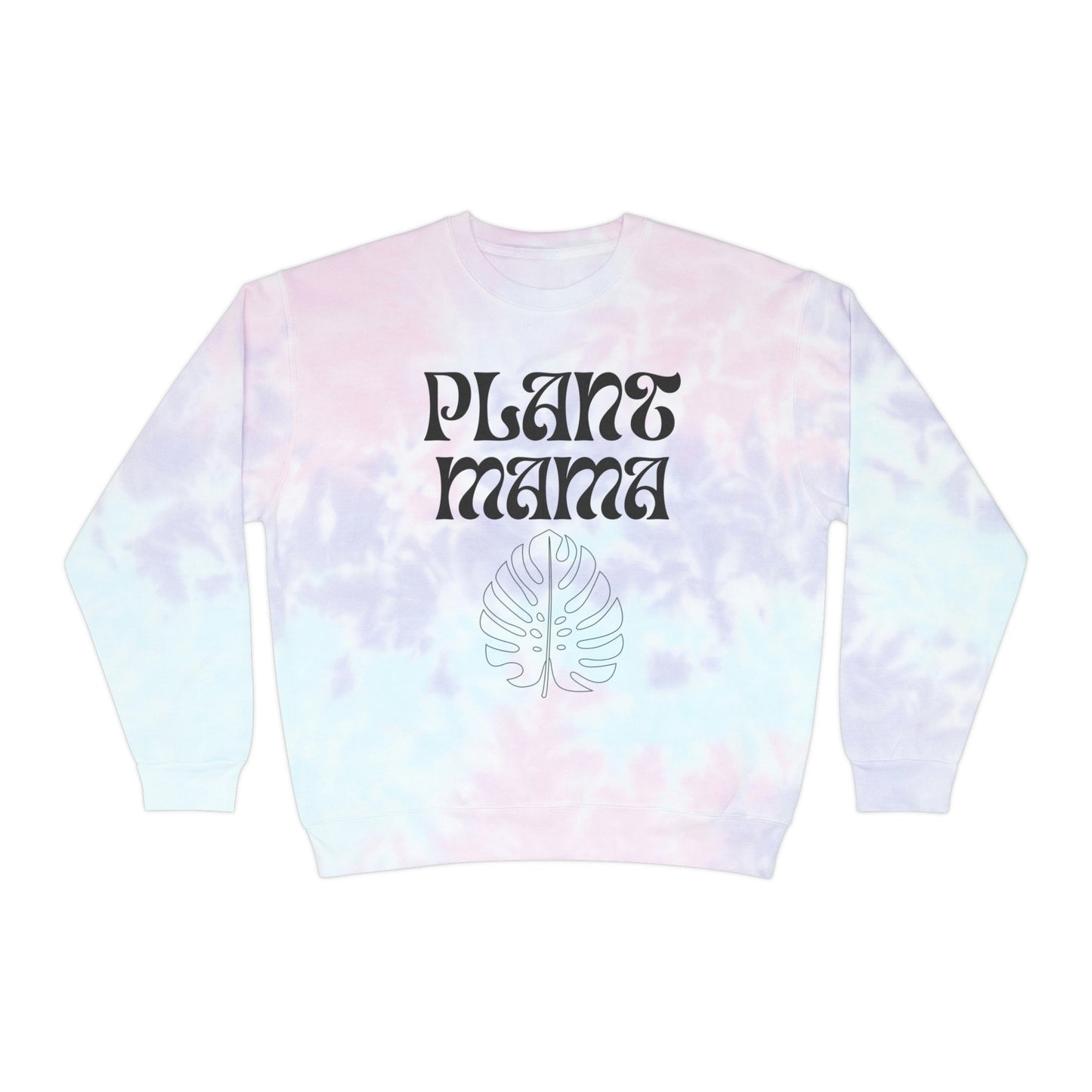 Plant Mama Unisex Tie-Dye Crewneck