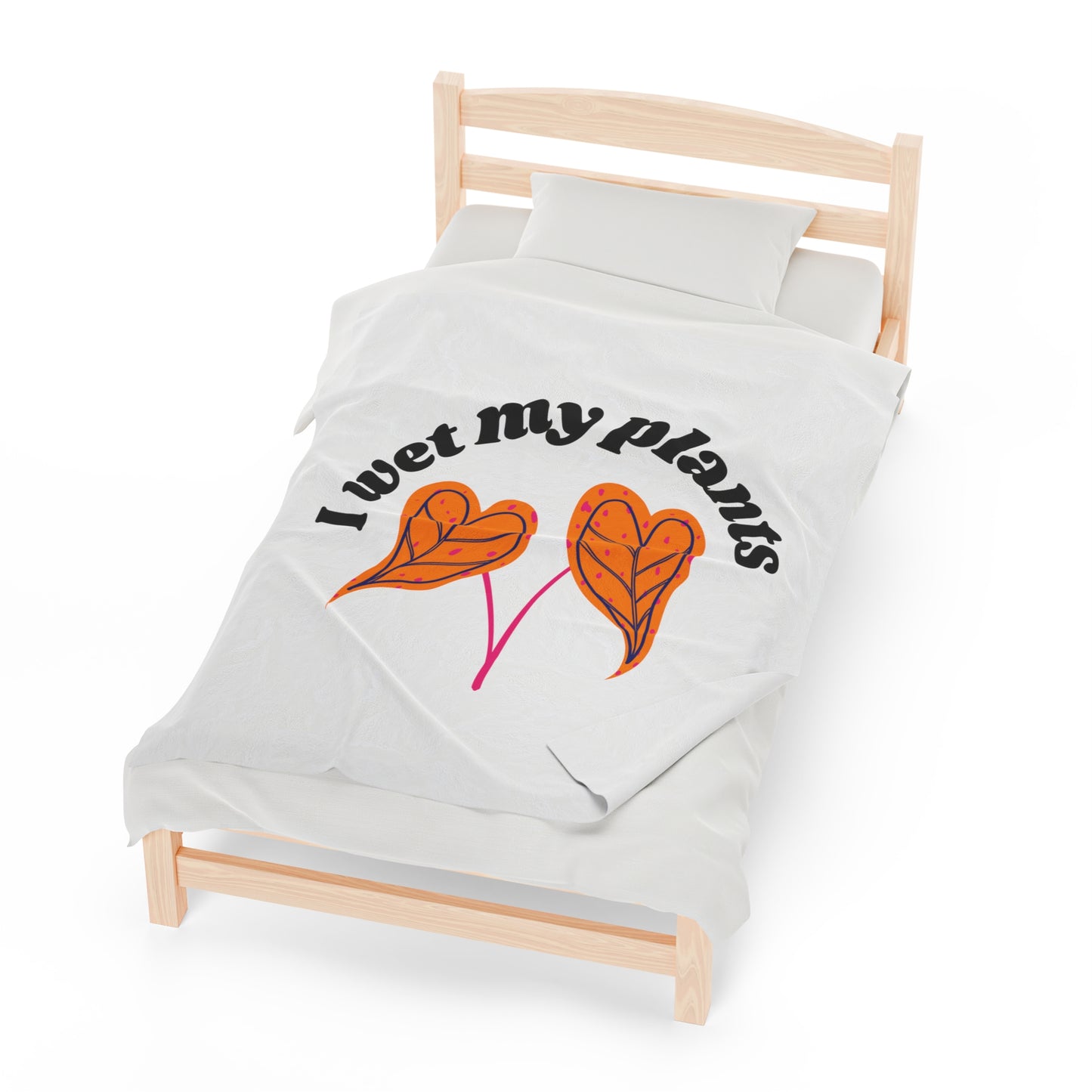 I Wet My Plants Velveteen Plush Blanket